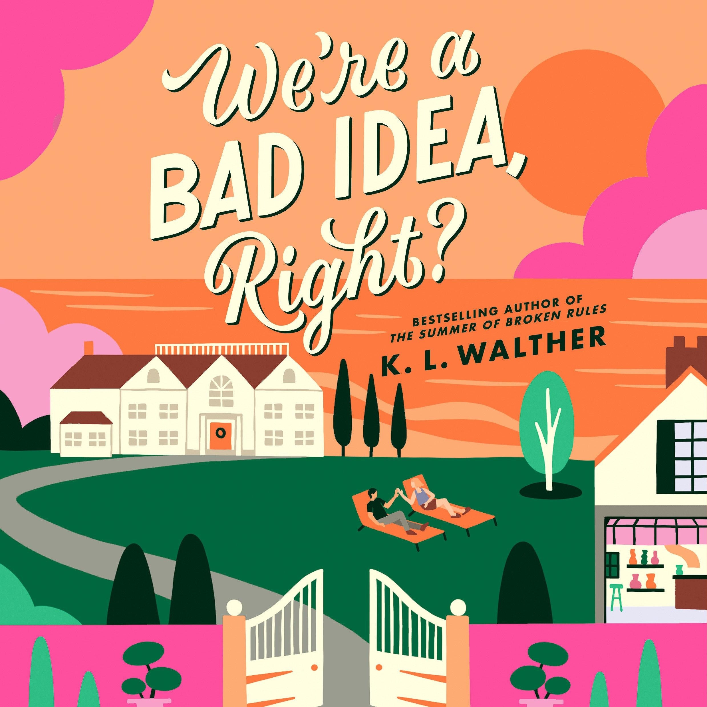 We're a Bad Idea, Right?