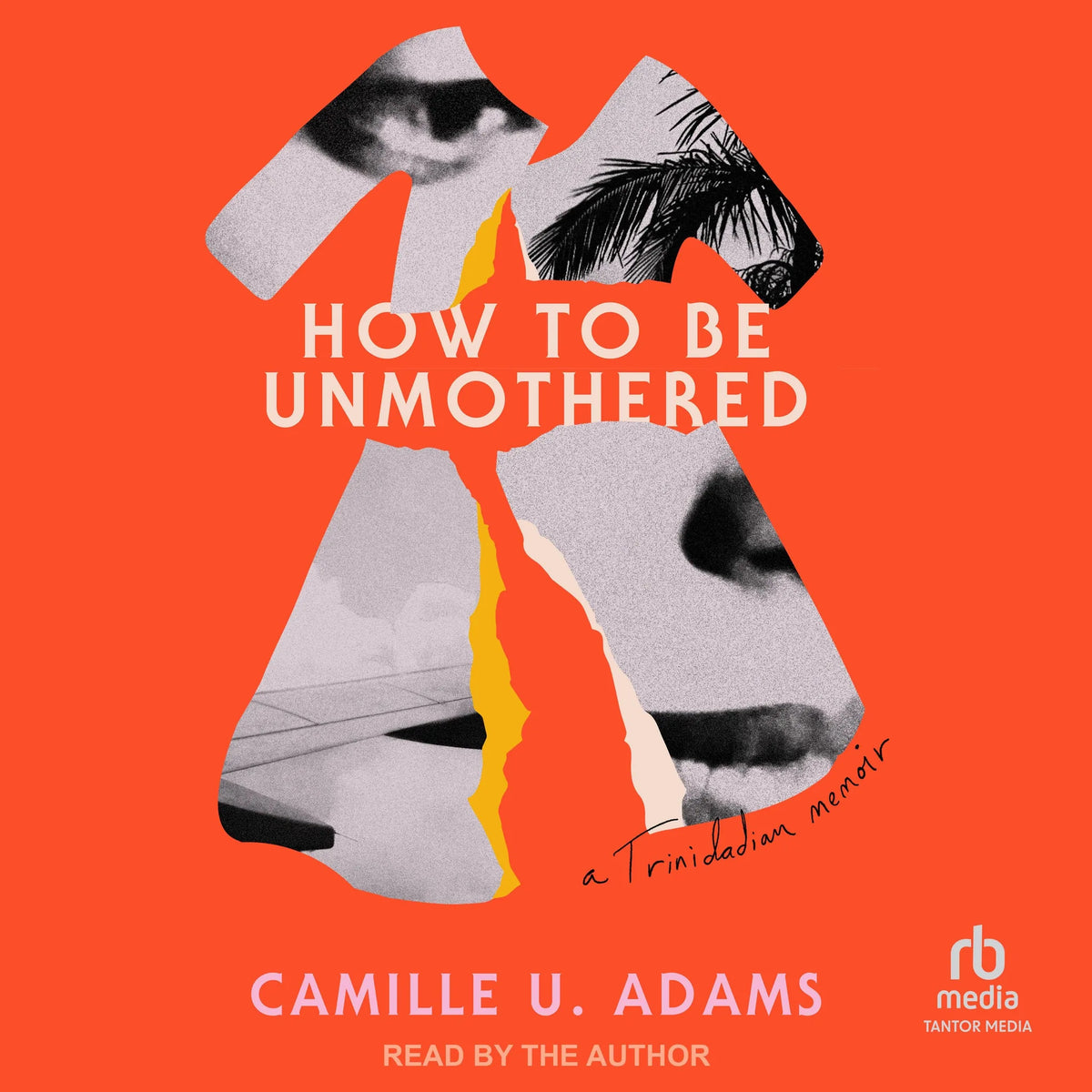 How to Be Unmothered