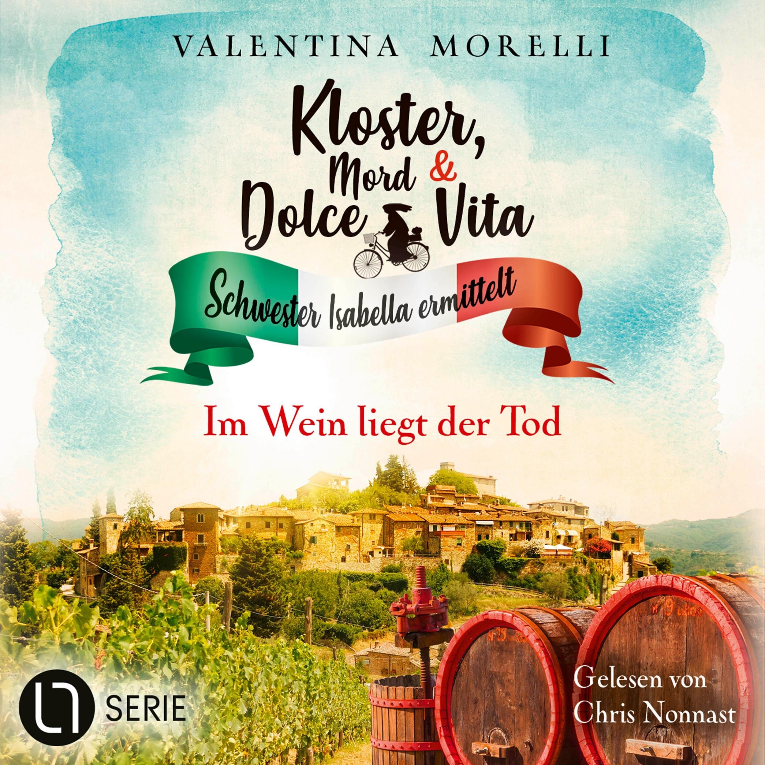 Im Wein liegt der Tod - Kloster, Mord und Dolce Vita - Schwester Isabella ermittelt, Folge 30 (Ungekürzt)