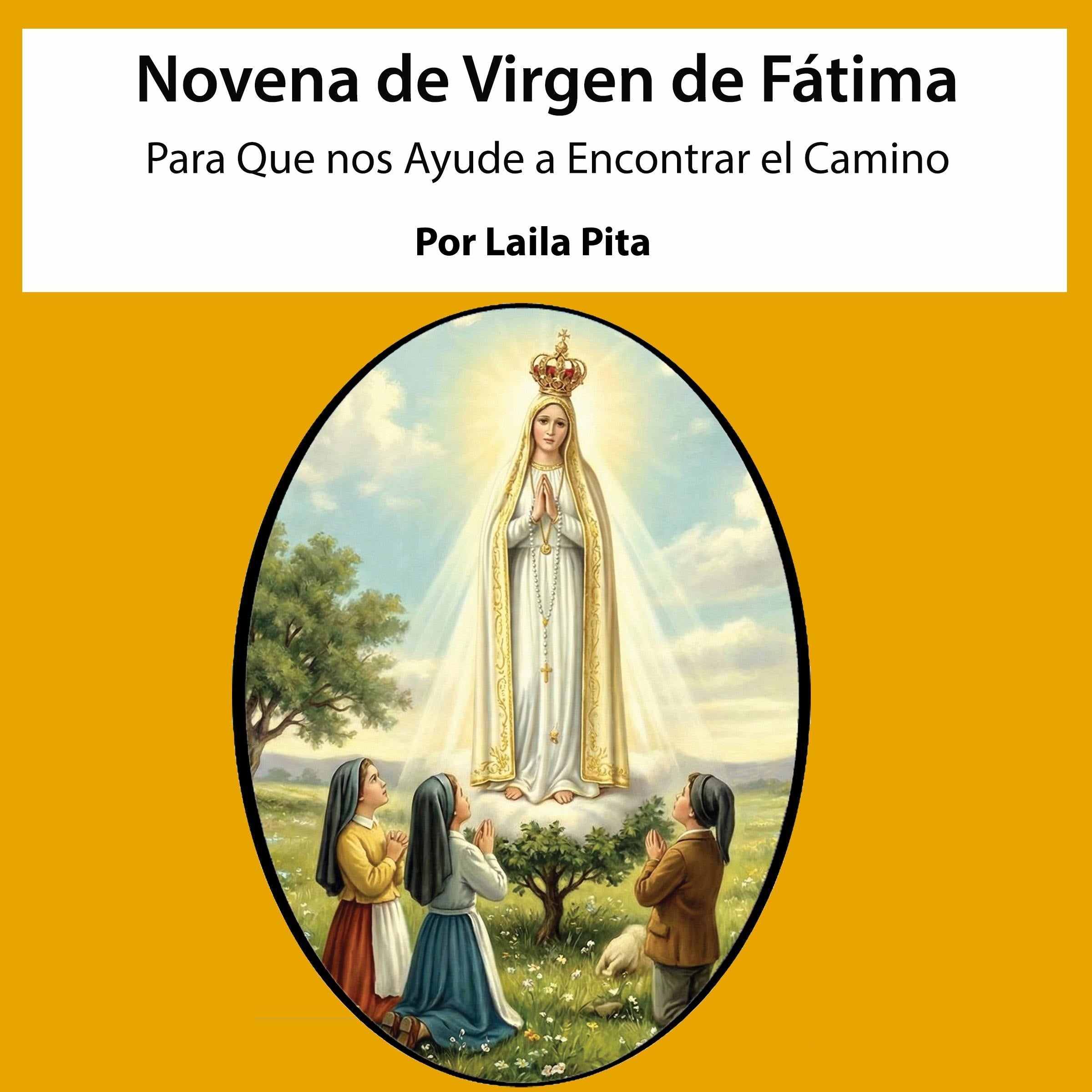 Novena De Virgen De Fátima para Que nos Ayude a Encontrar el Camino