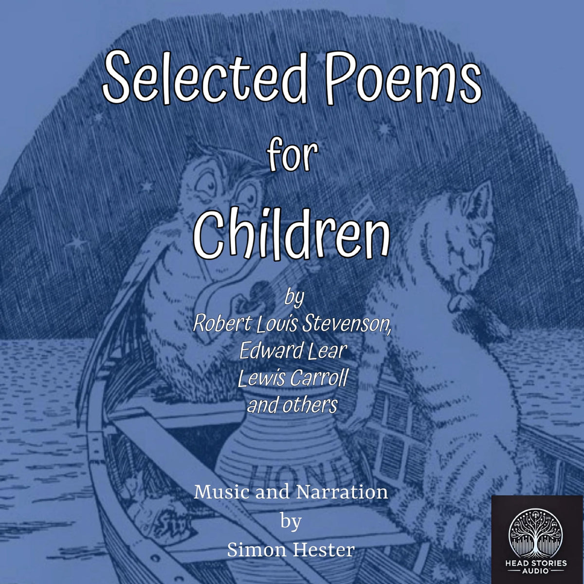 Selected Poems for Children by Robert Louis Stevenson, Lewis Caroll, Edward Lear and others.