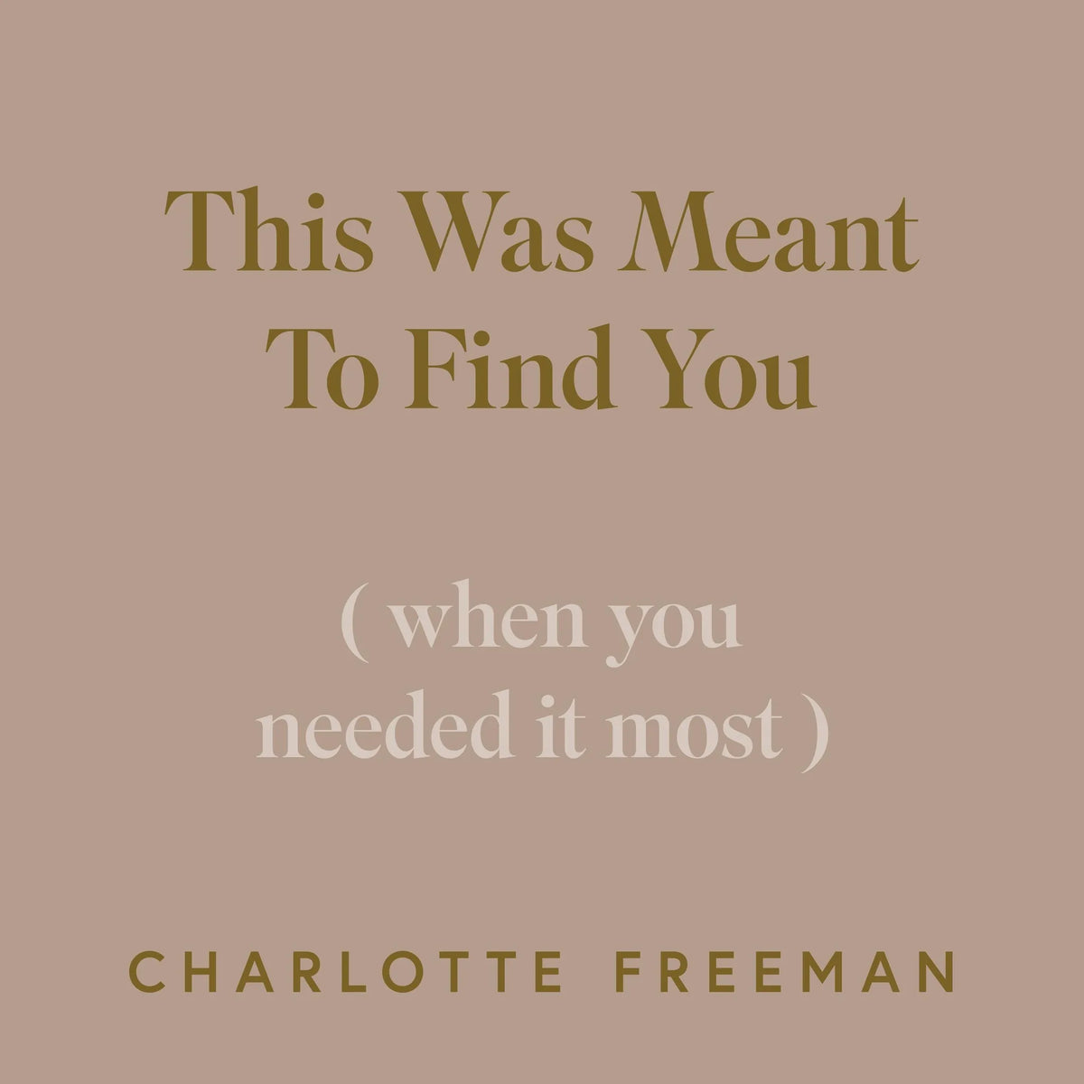 This Was Meant to Find You