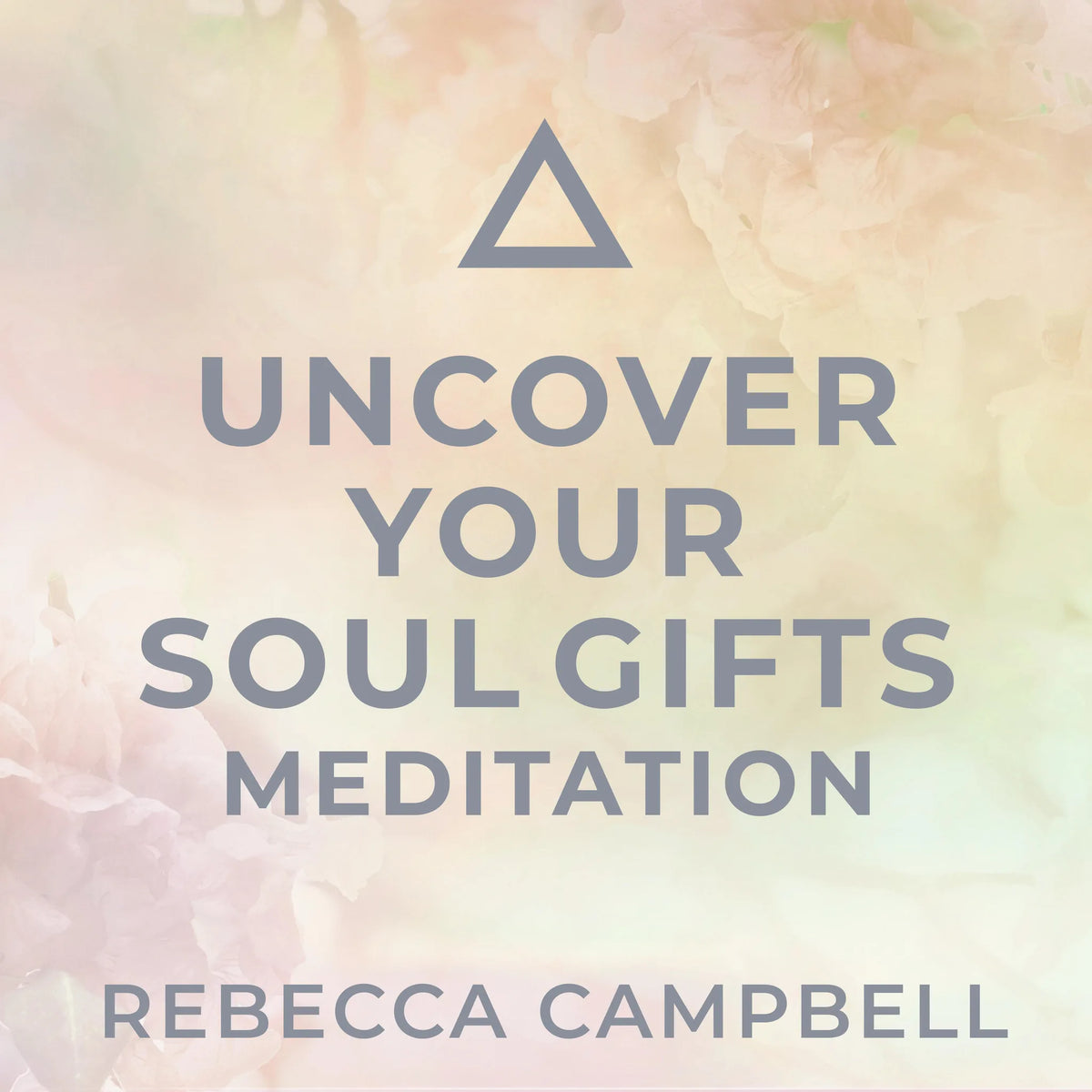 Uncover Your Soul Gifts Meditation
