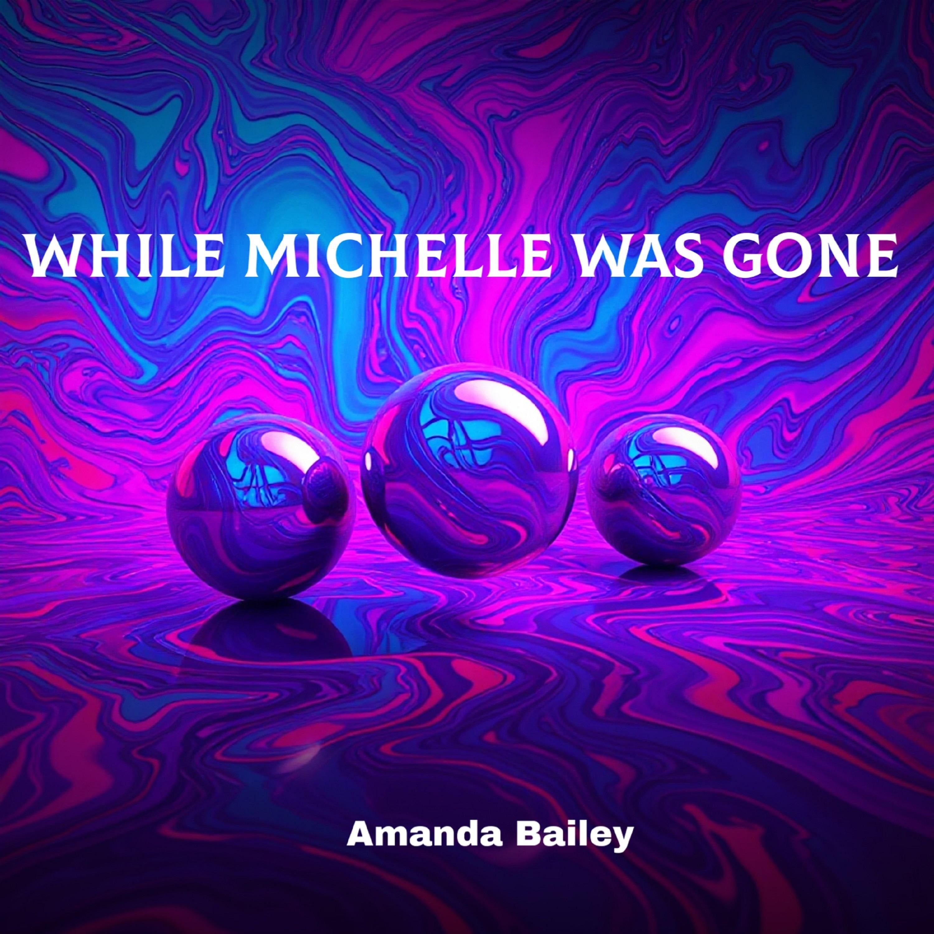 While Michelle Was Gone