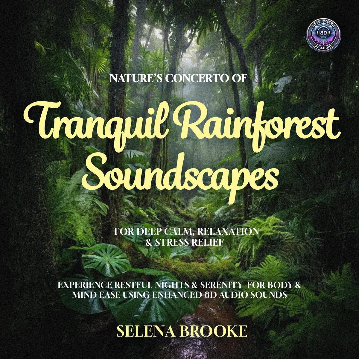 Nature’s Concerto Of Tranquil Rainforest Soundscapes For Deep Calm, Relaxation & Stress Relief