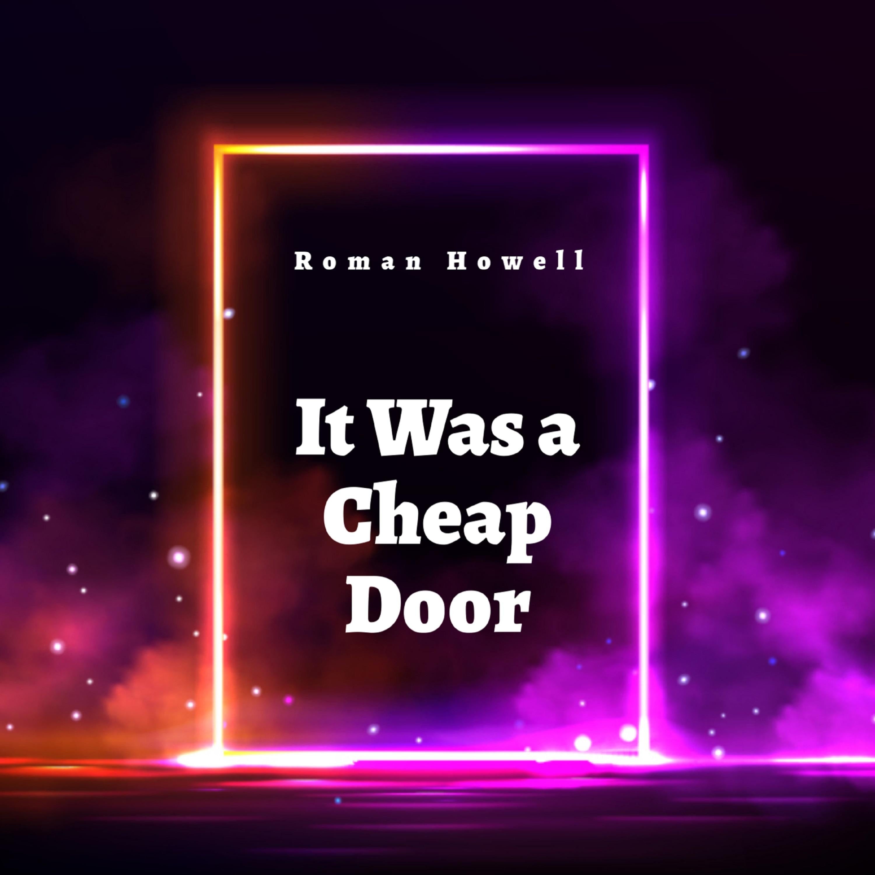 It Was a Cheap Door