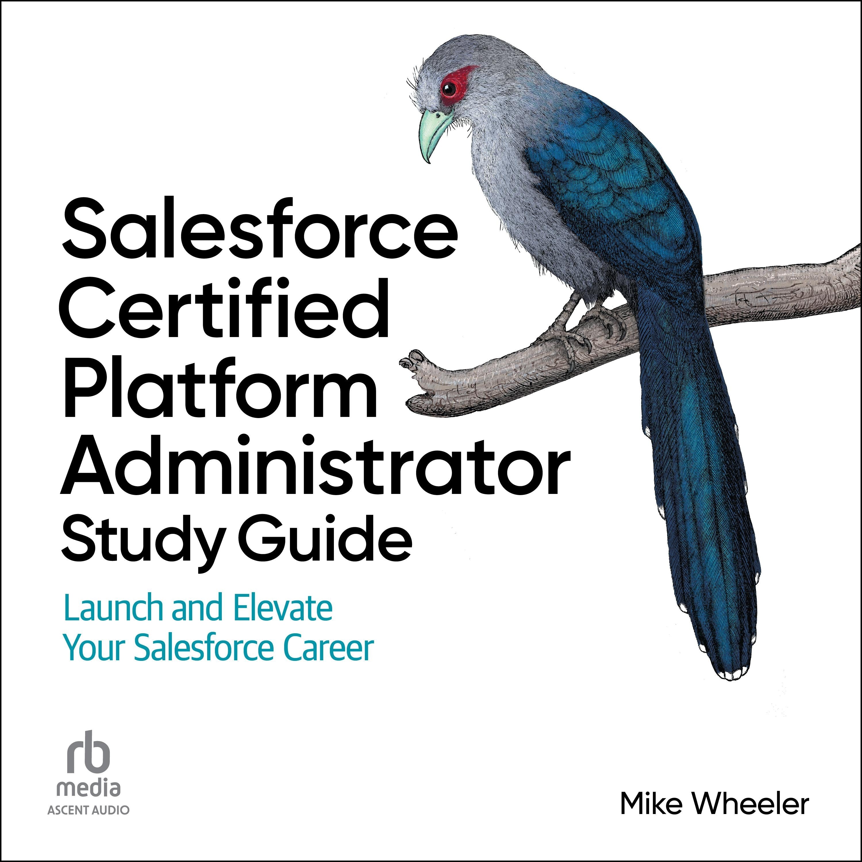 Salesforce Certified Platform Administrator Study Guide