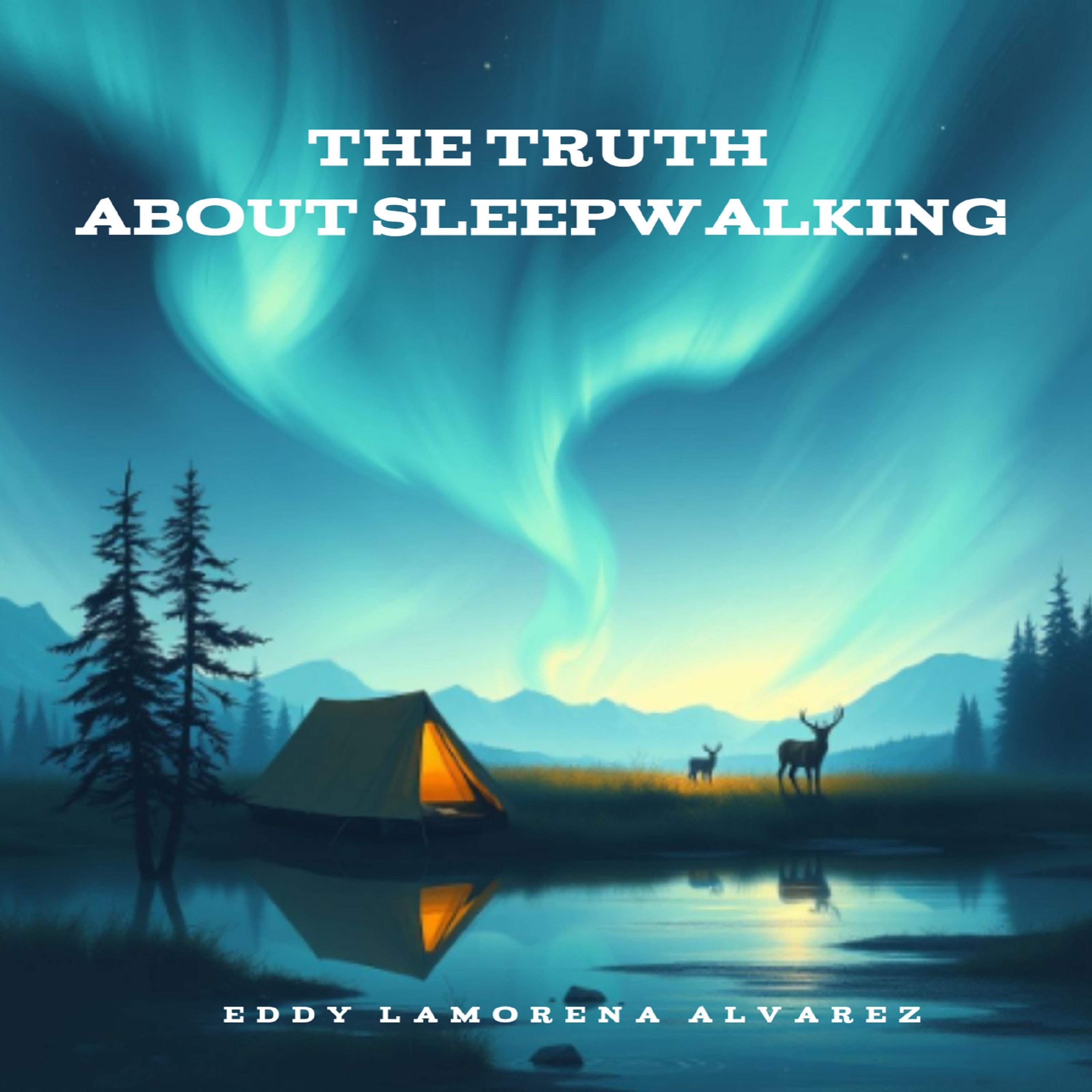 The Truth About Sleepwalking