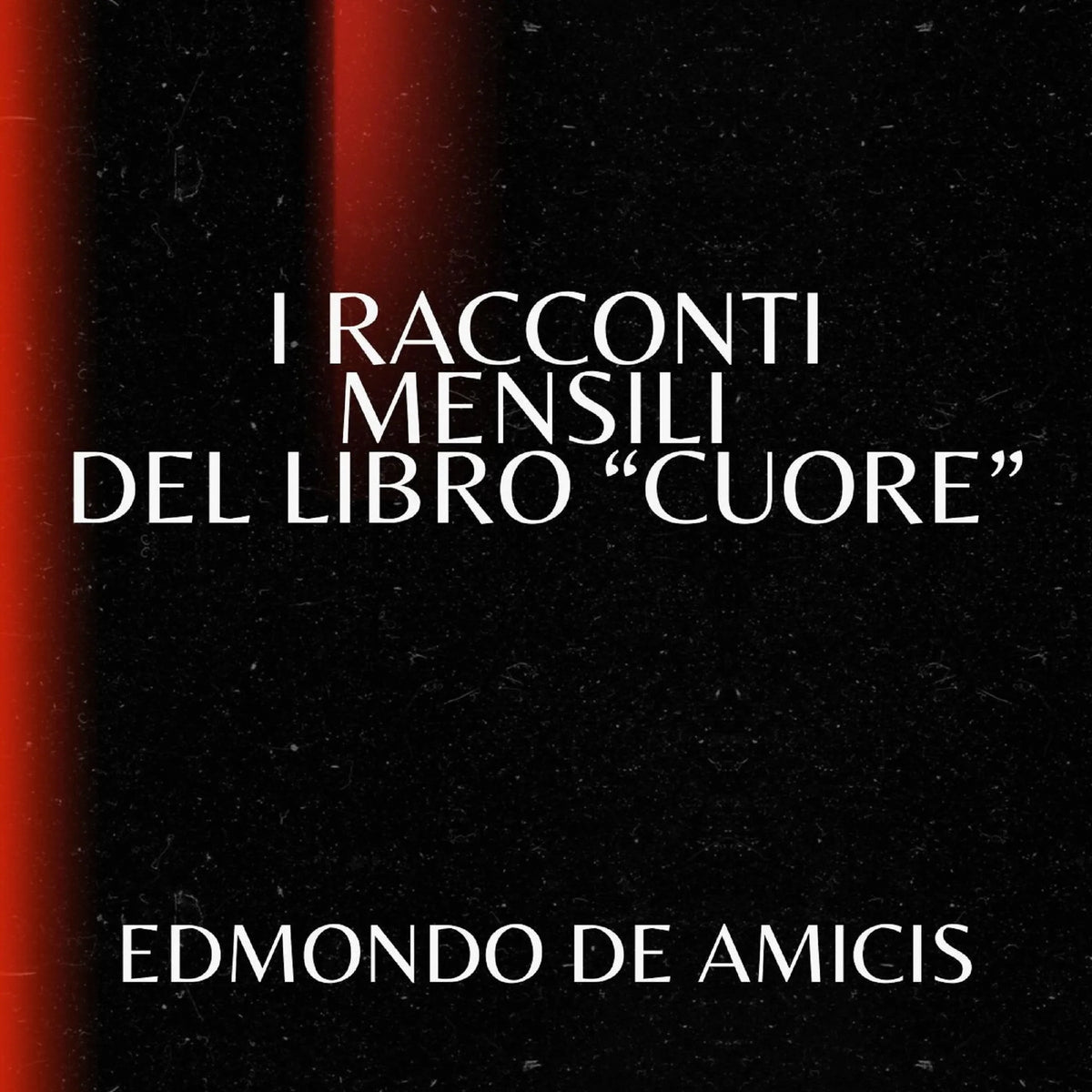I racconti mensili del libro "Cuore"