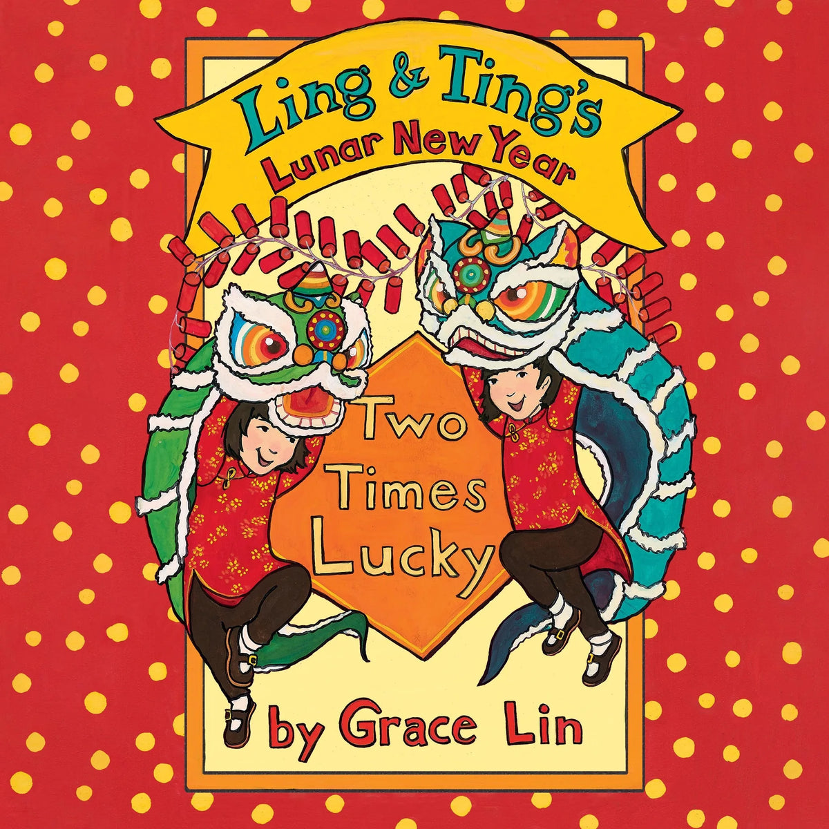 Ling & Ting’s Lunar New Year: Two Times Lucky