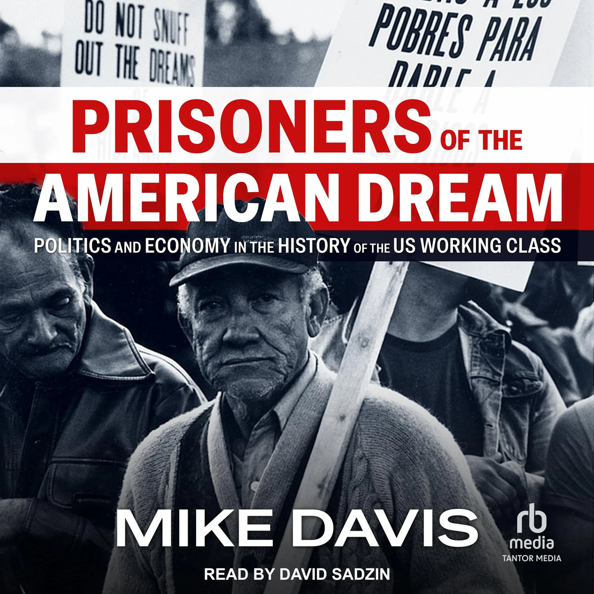 Prisoners of the American Dream