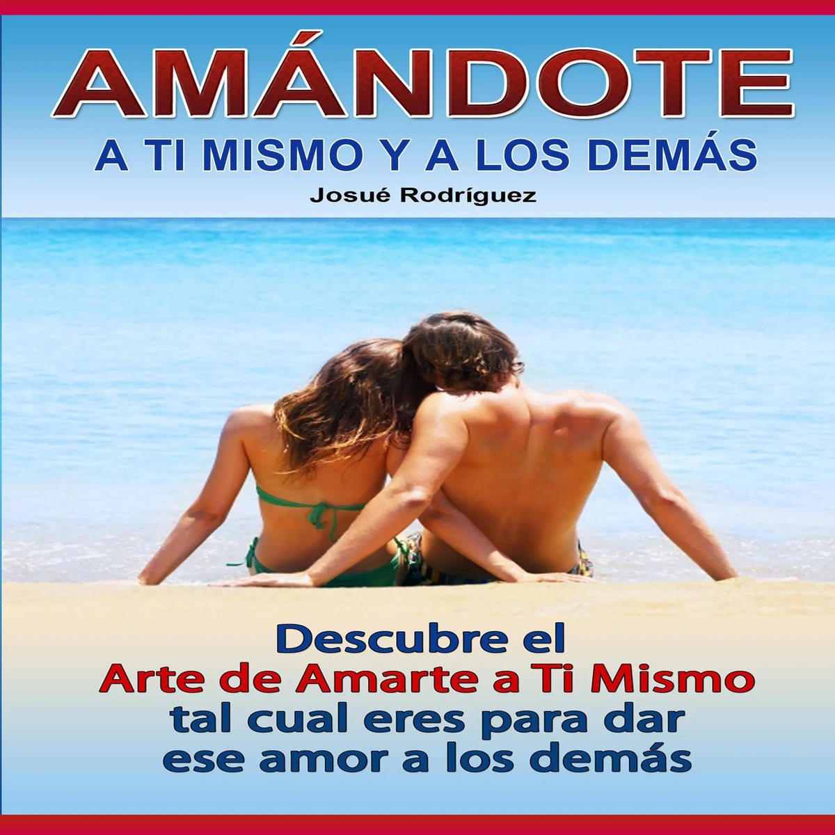 Amándote a Ti Mismo y a Los Demás