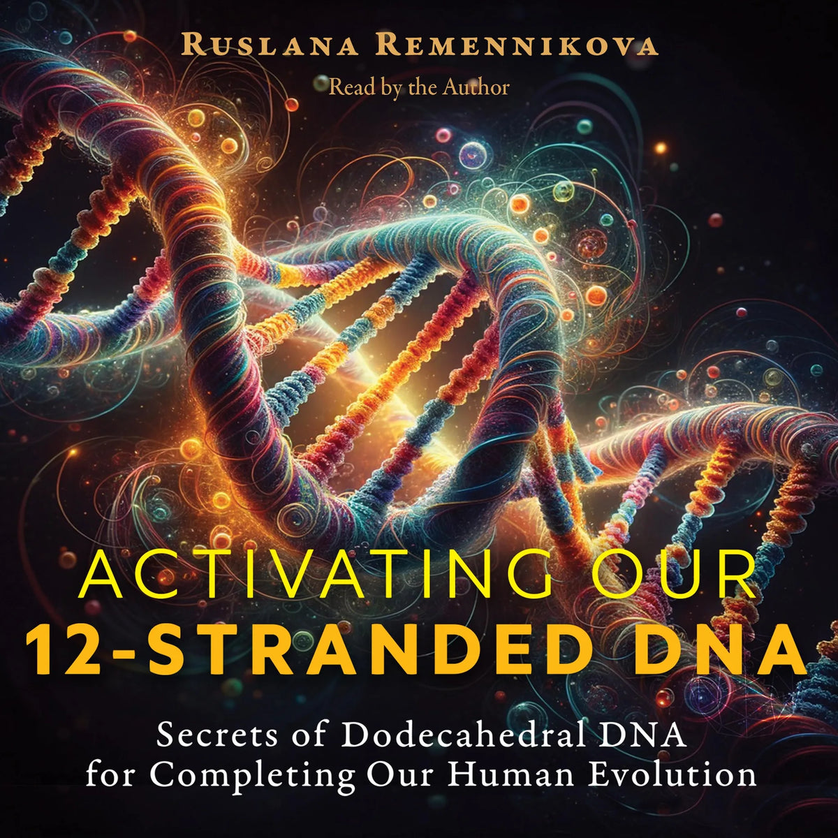 Activating Our 12-Stranded DNA