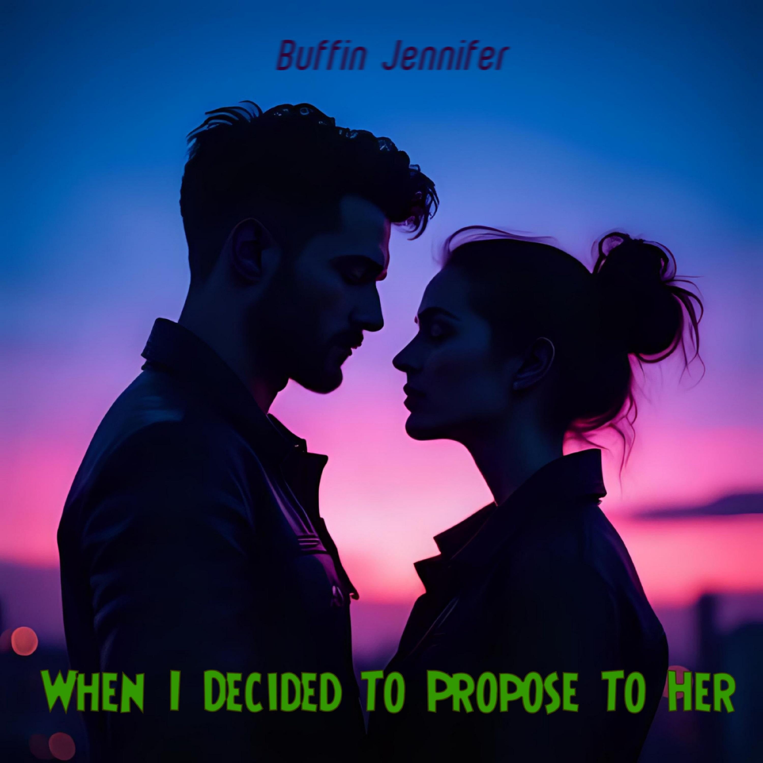 When I Decided To Propose To Her