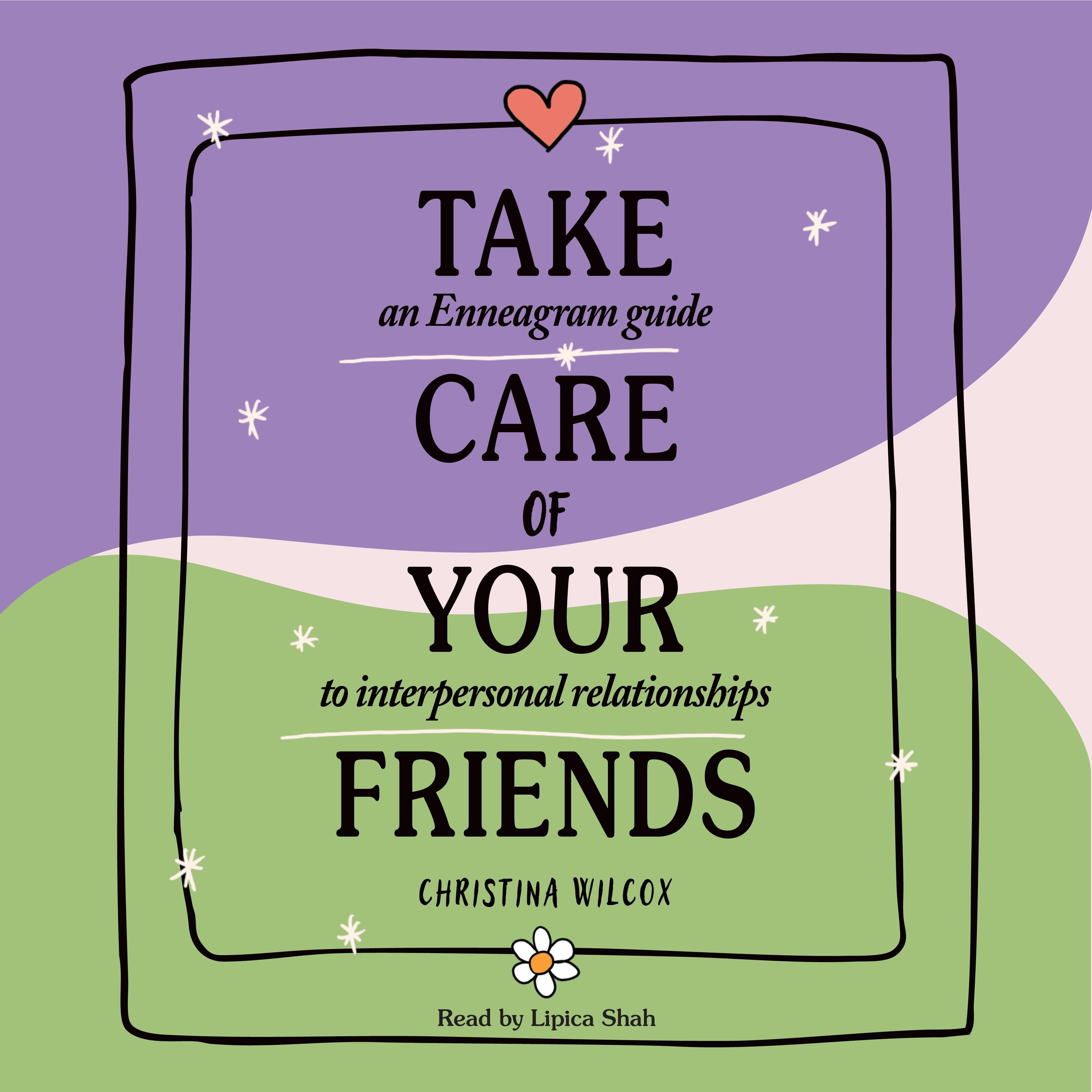 Take Care of Your Friends