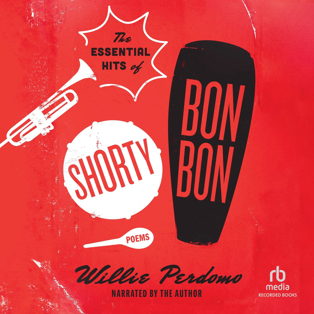 The Essential Hits of Shorty Bon Bon