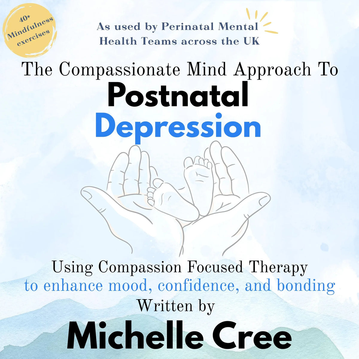 The Compassionate Mind Approach To Postnatal Depression