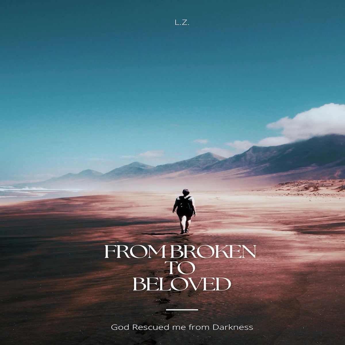 From Broken to Beloved