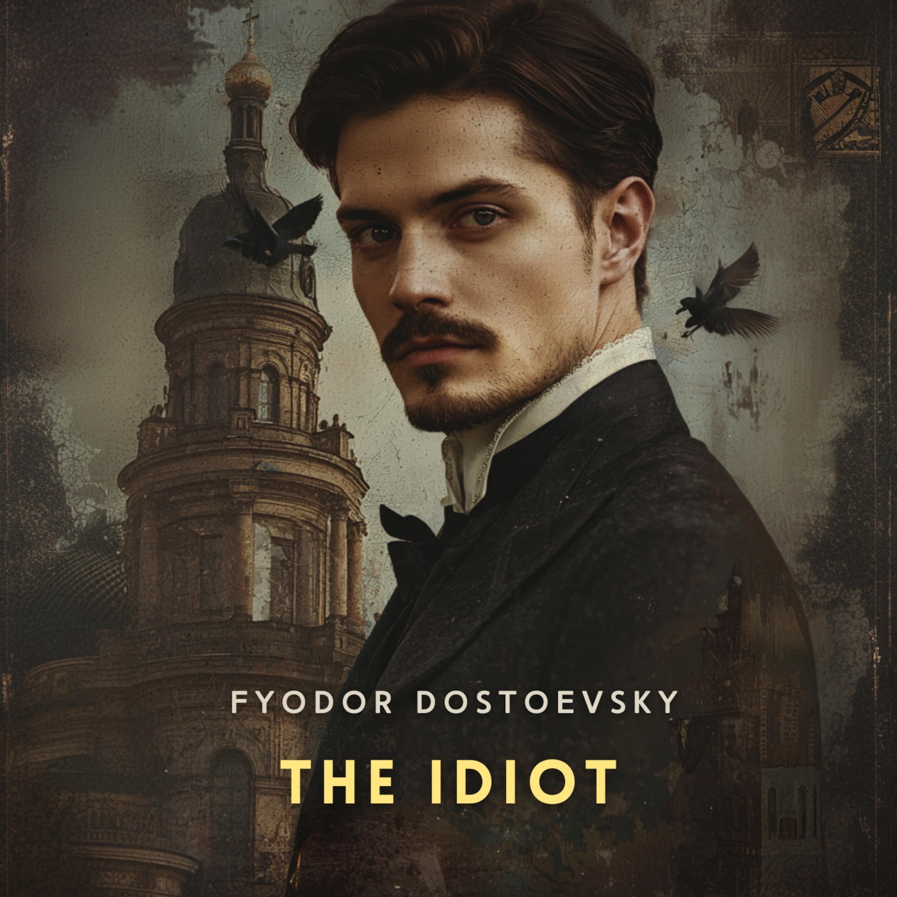 The Idiot Part 3