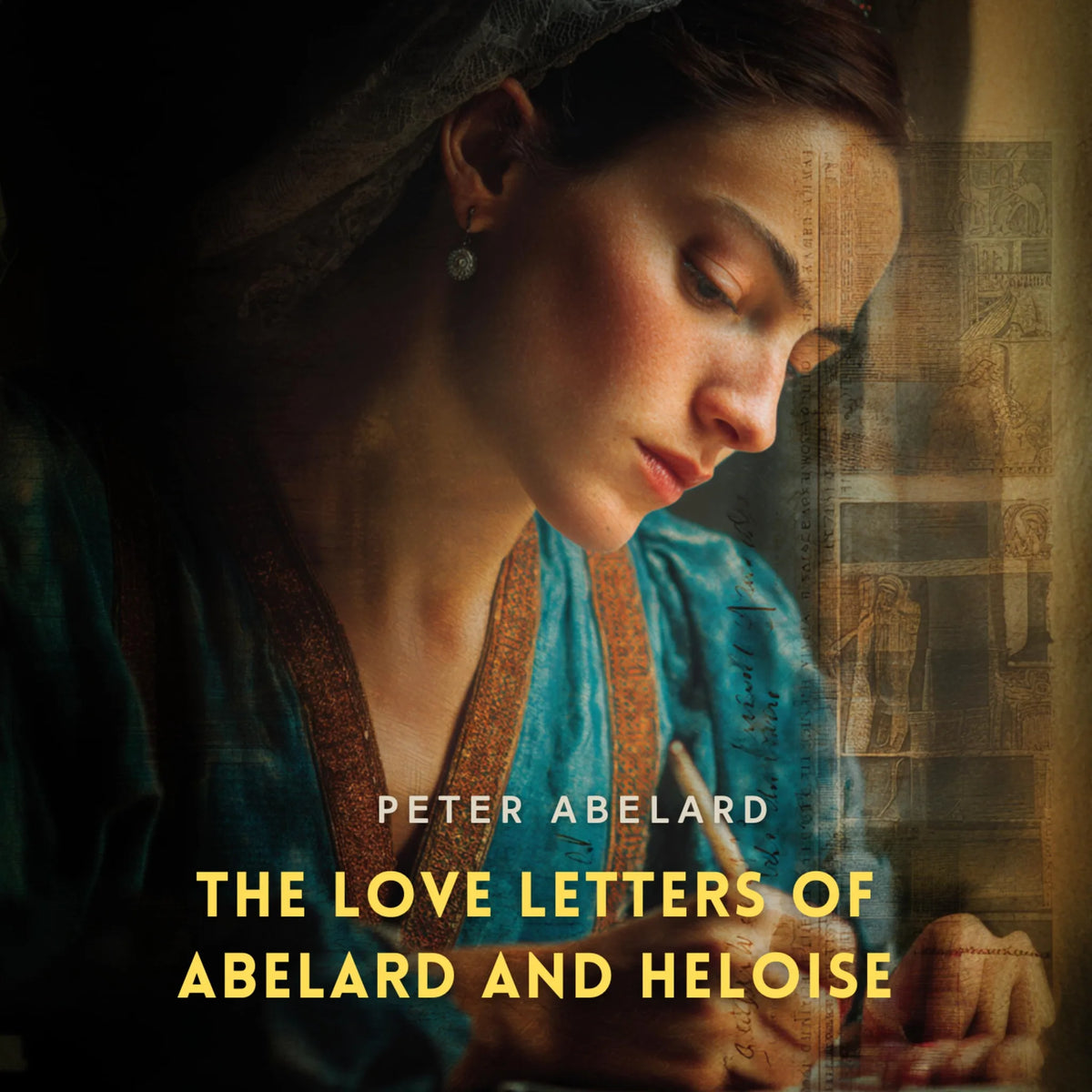 The Love Letters of Abelard and Heloise