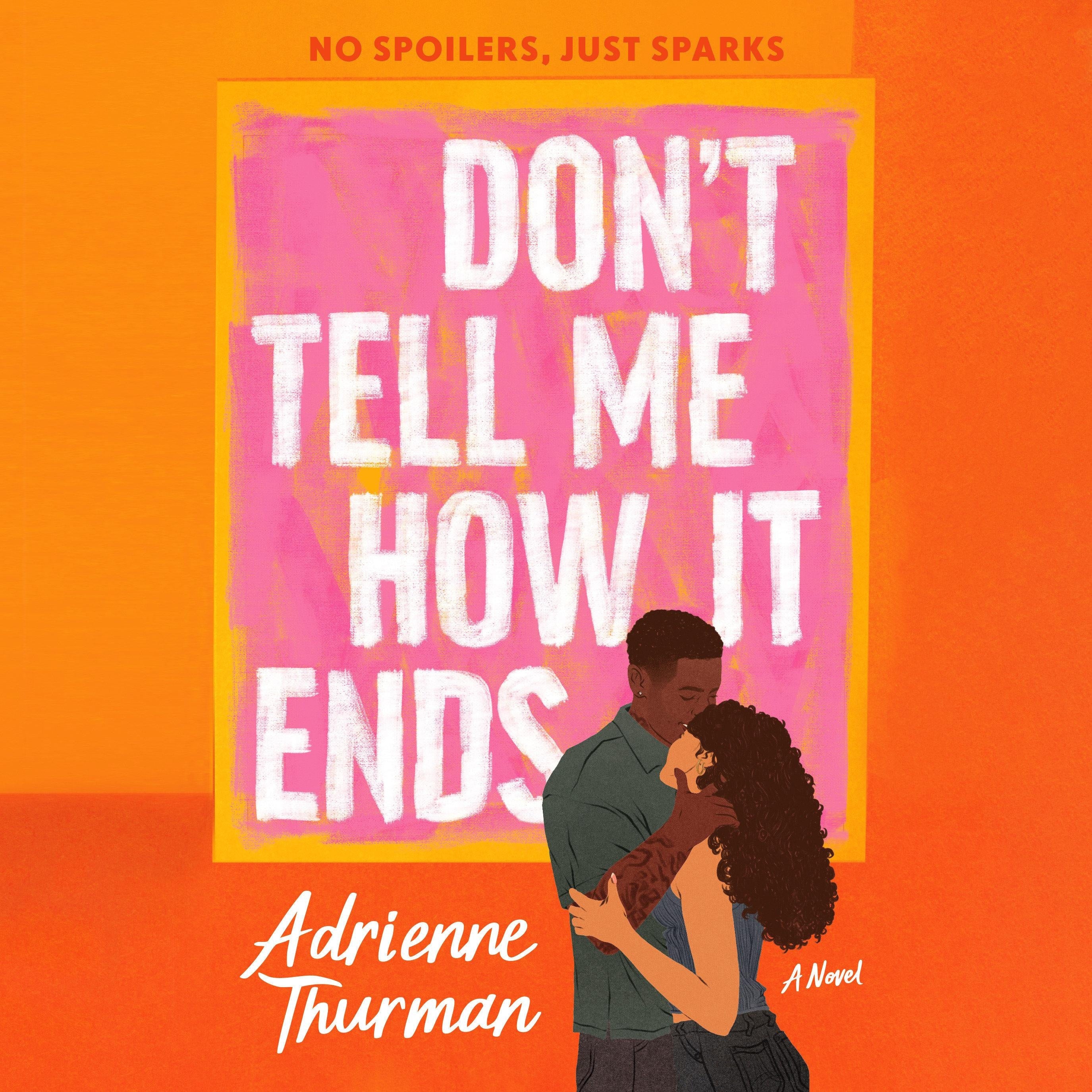 Don't Tell Me How It Ends