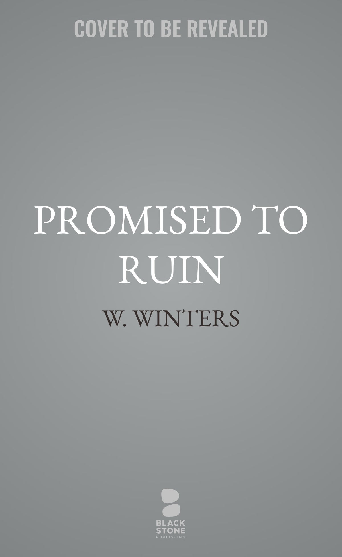 Promised to Ruin