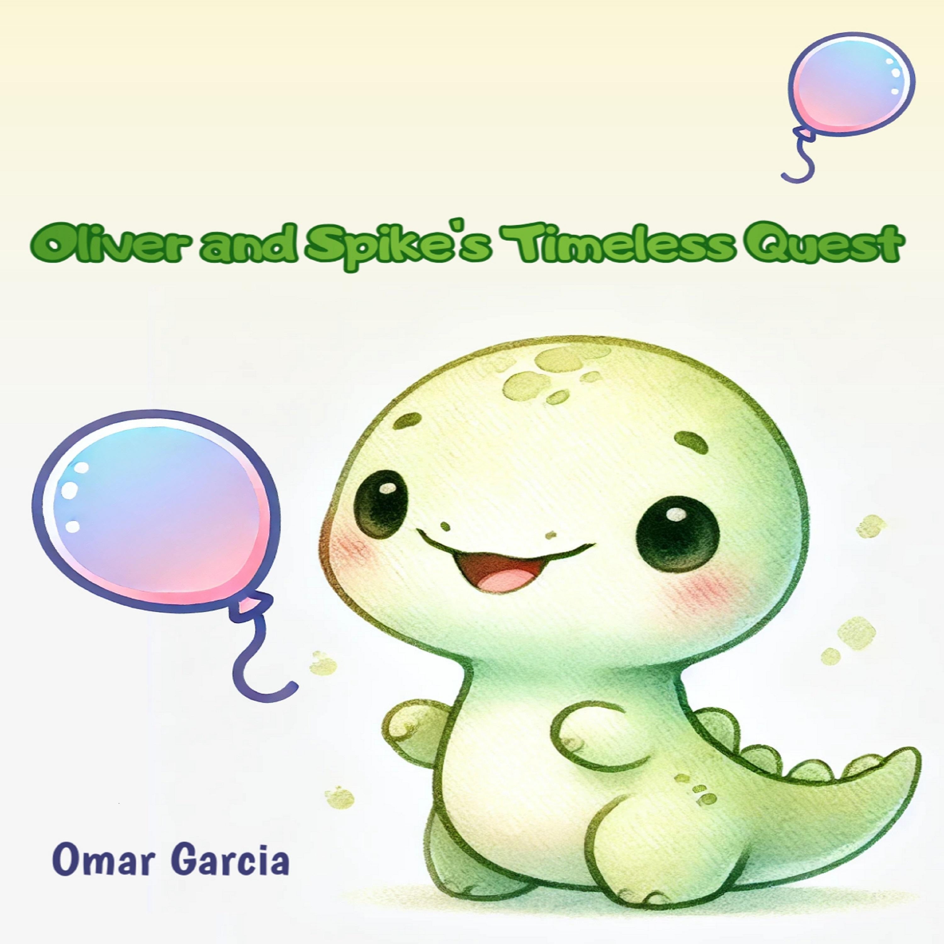 Oliver and Spike’s Timeless Quest