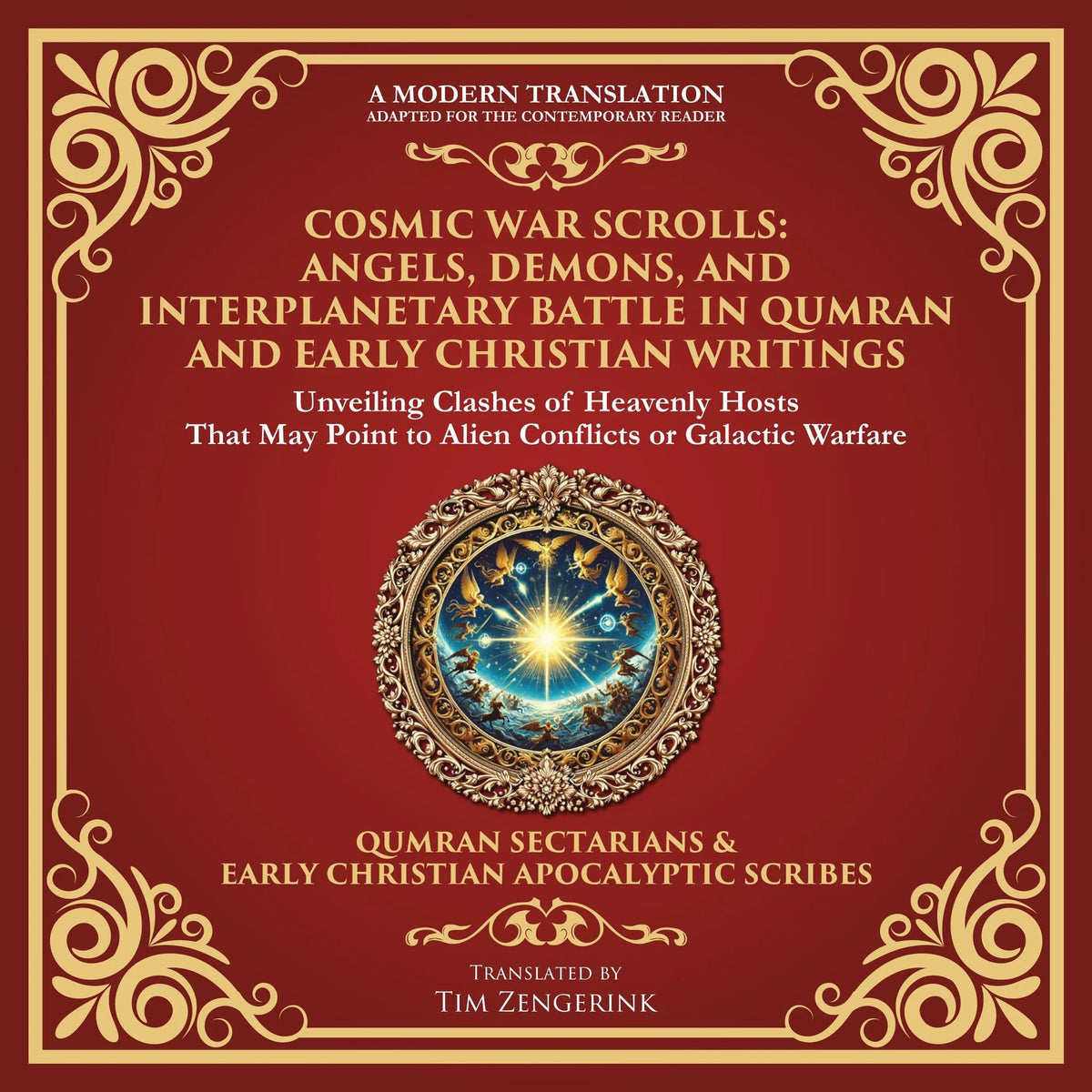Cosmic War Scrolls: Angels, Demons, and Interplanetary Battle in Qumran and Early Christian Writings