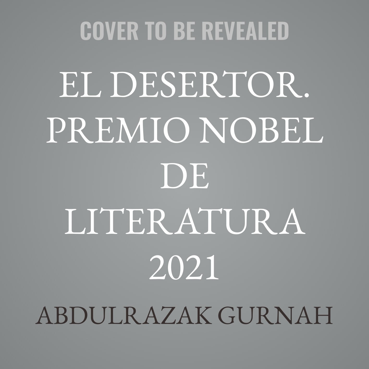 El desertor. Premio Nobel de Literatura 2021