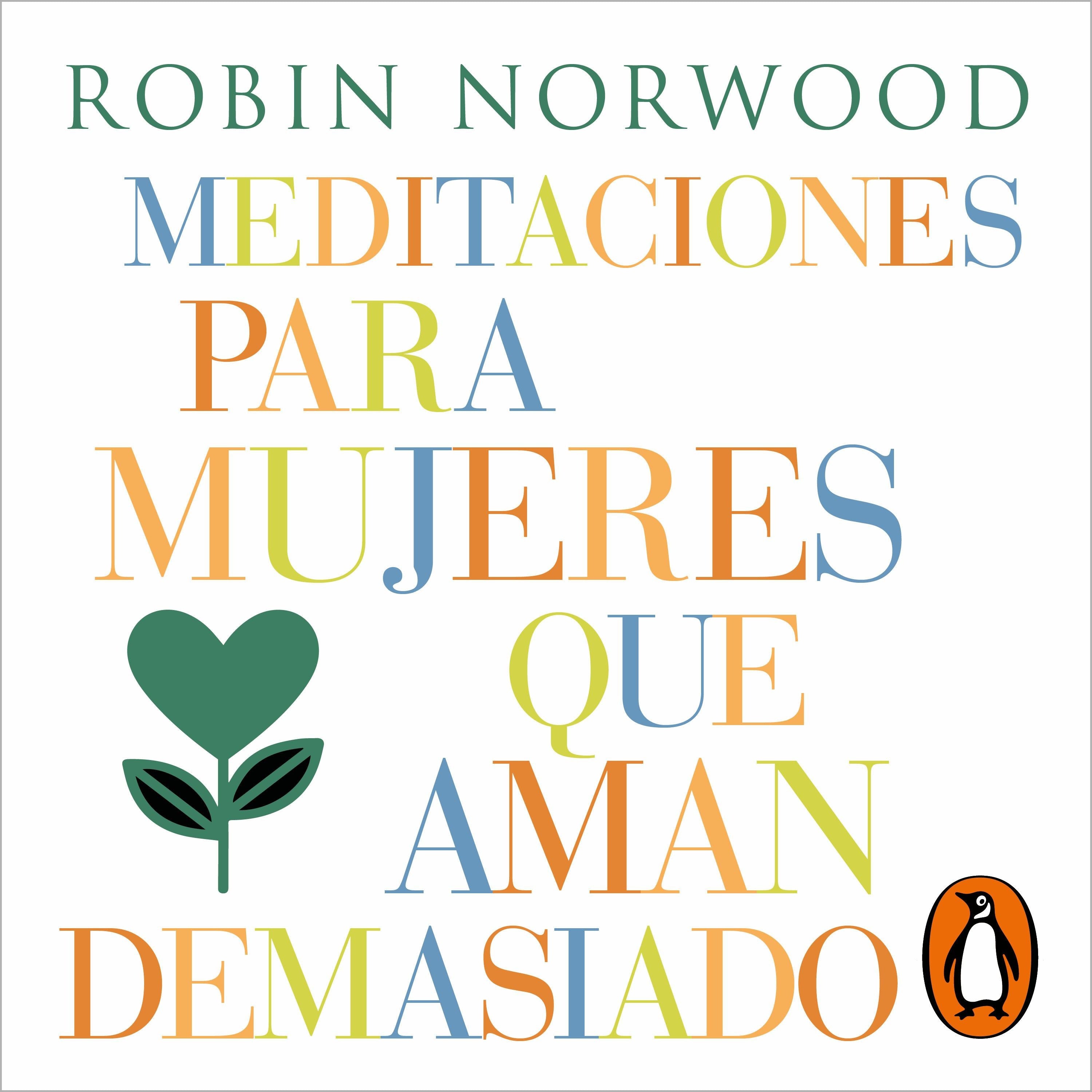 Meditaciones para mujeres que aman demasiado (Mujeres que aman demasiado)
