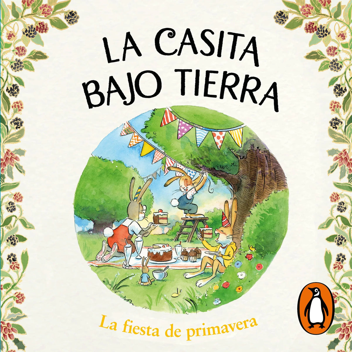 La casita bajo tierra 2 - La fiesta de primavera