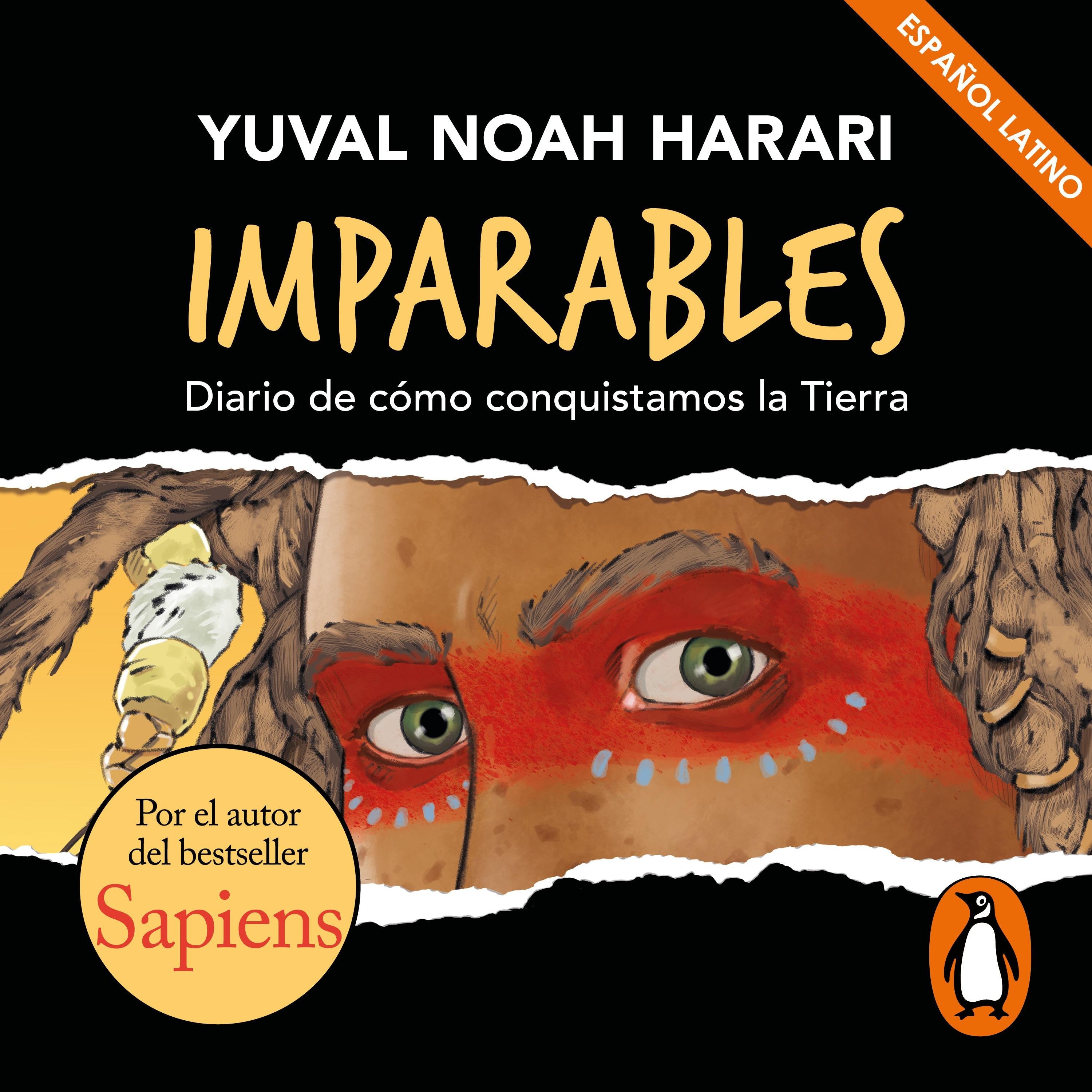 Imparables - Diario de cómo consquistamos la Tierra (latino)