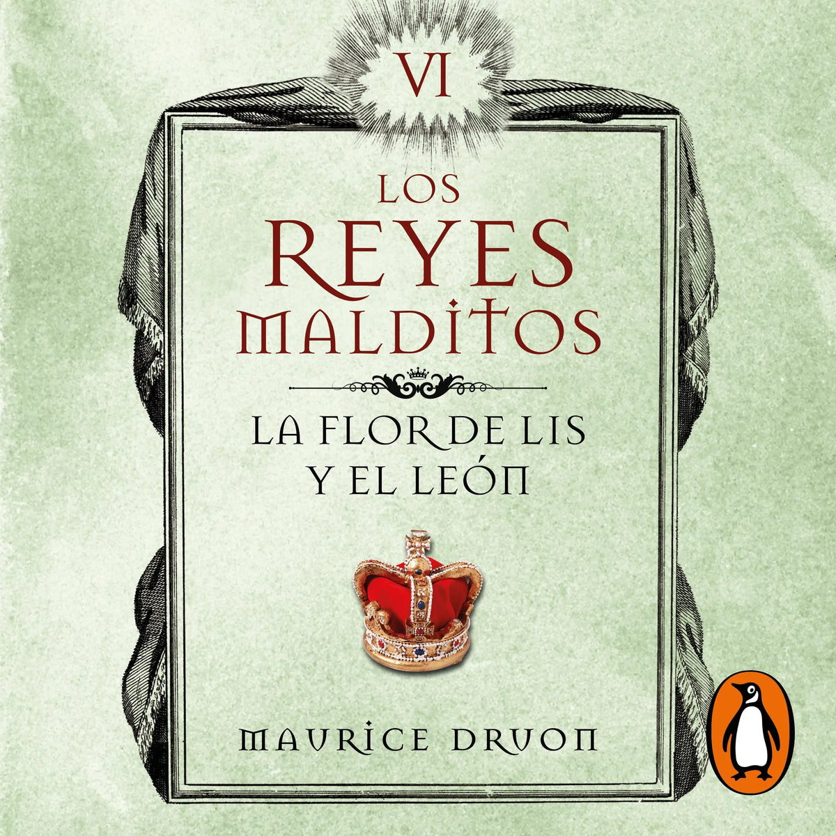 La flor de lis y el león (Los Reyes Malditos 6)