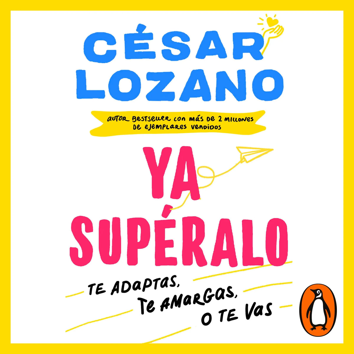 ¡Ya supéralo!
