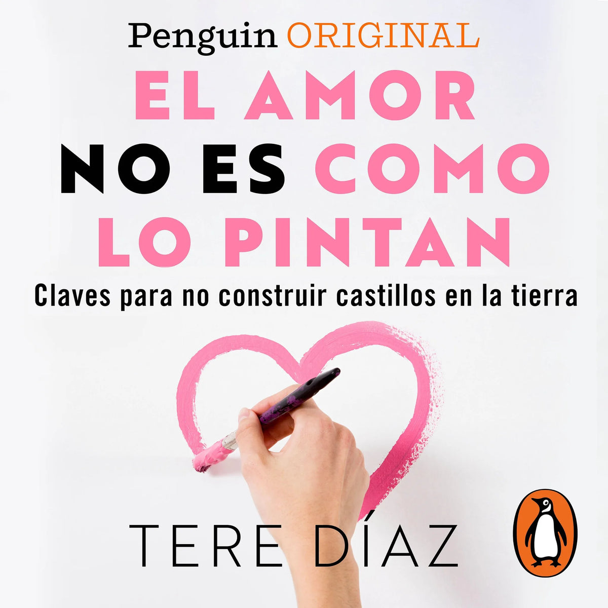 El amor no es como lo pintan (Penguin Originals)