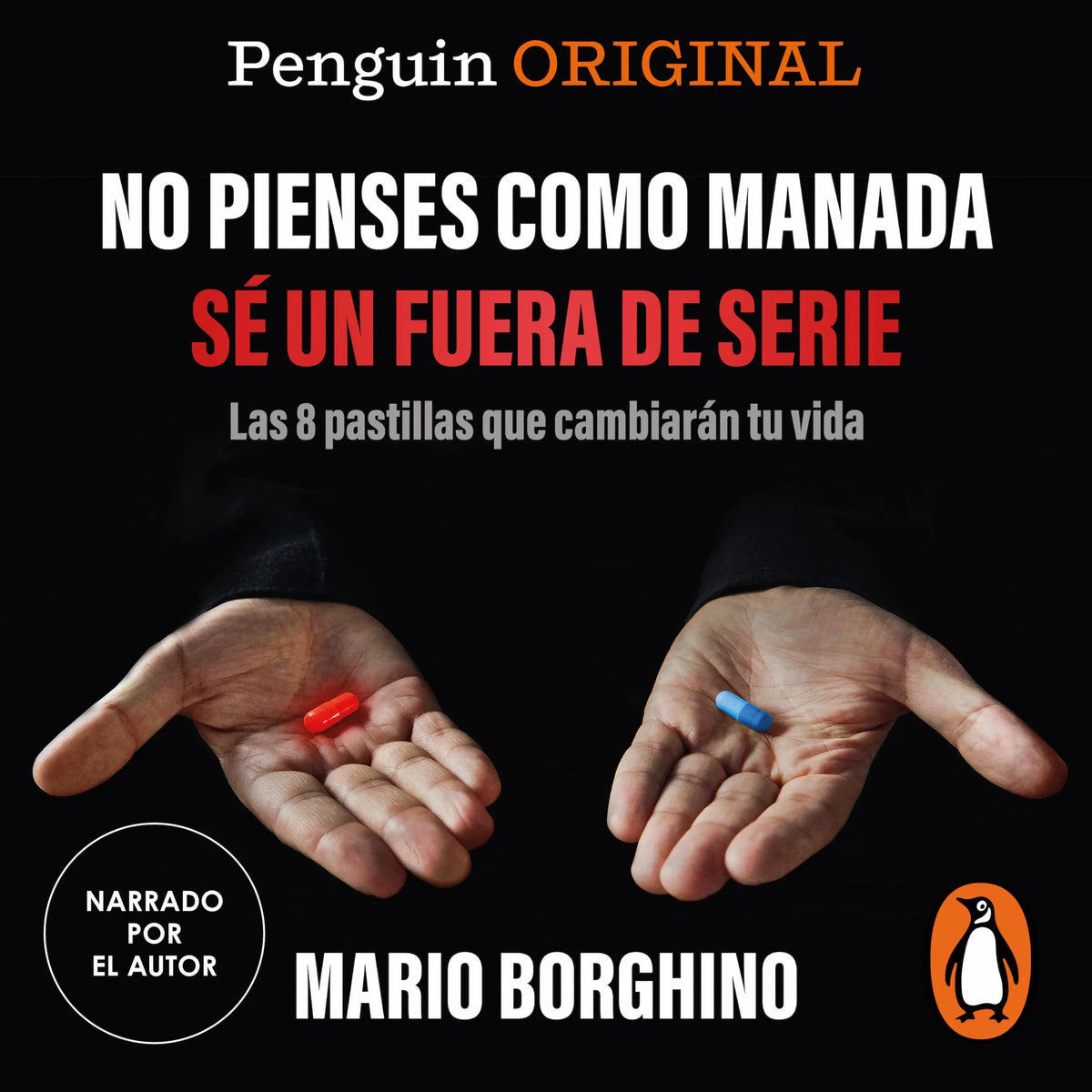 No pienses como manada, sé un fuera de serie (Penguin Originals)