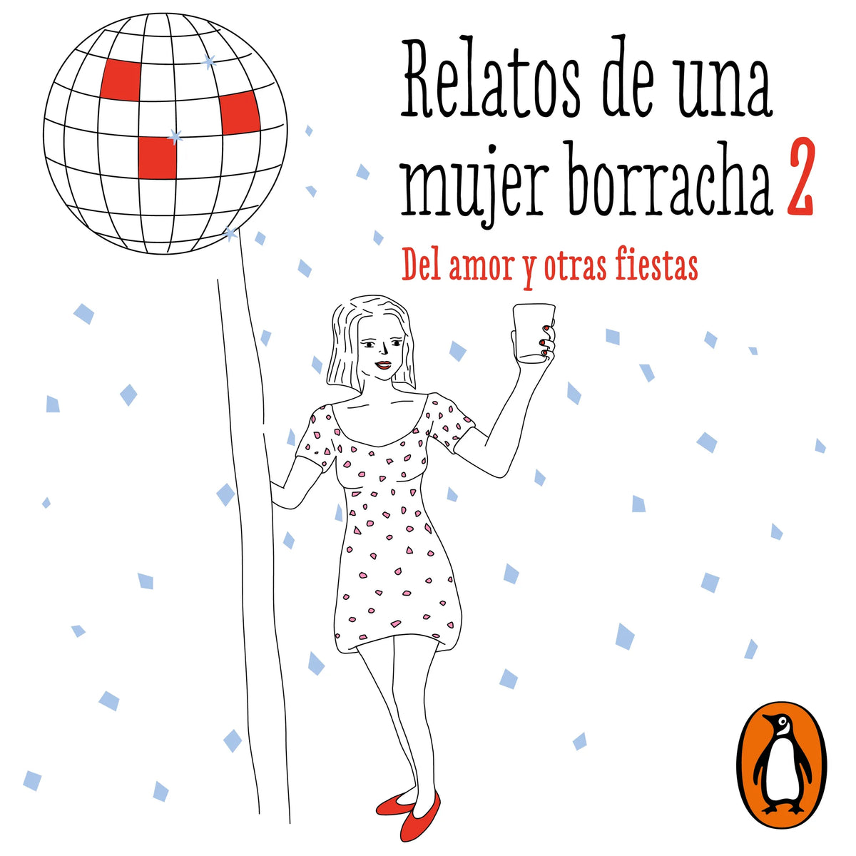 Relatos de una mujer borracha 2