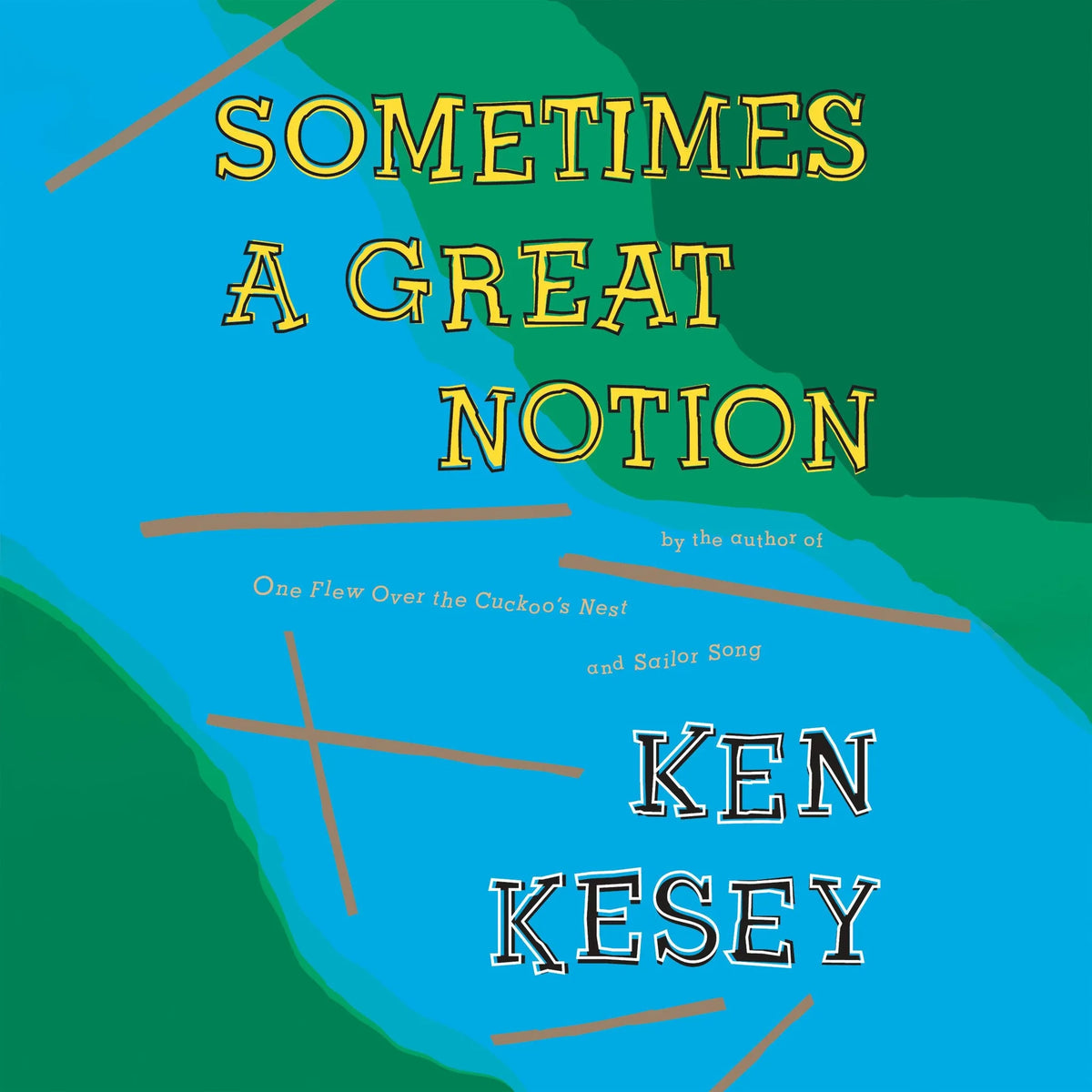 Sometimes a Great Notion