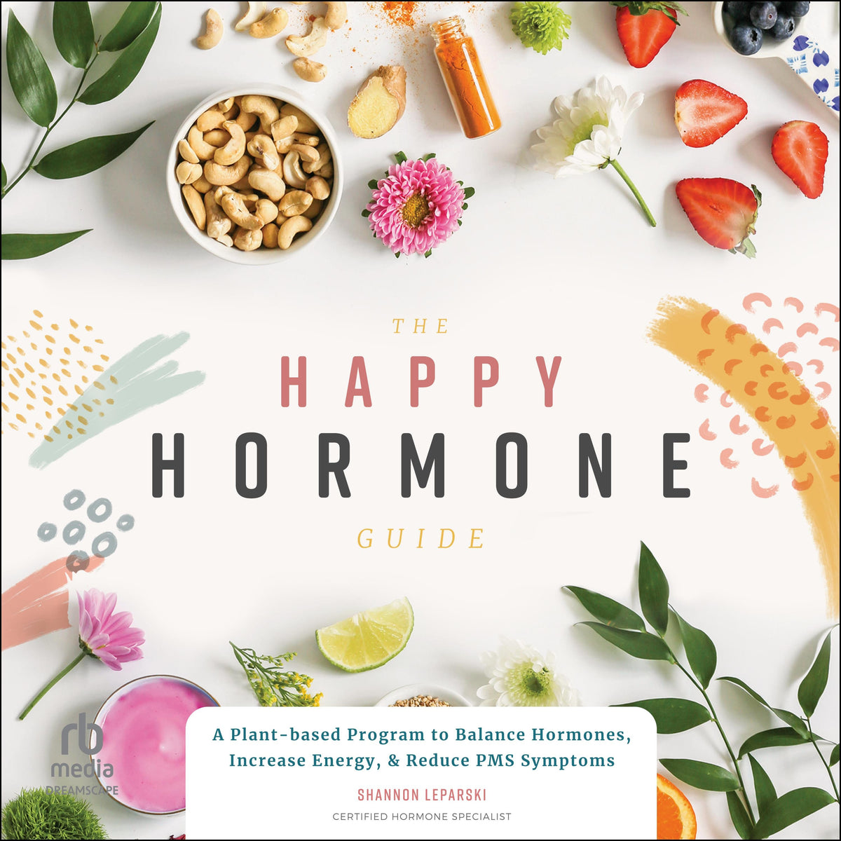 The Happy Hormone Guide