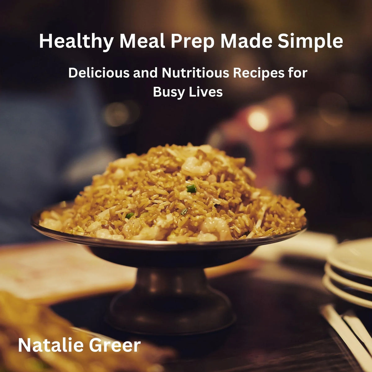 Healthy Meal Prep Made Simple