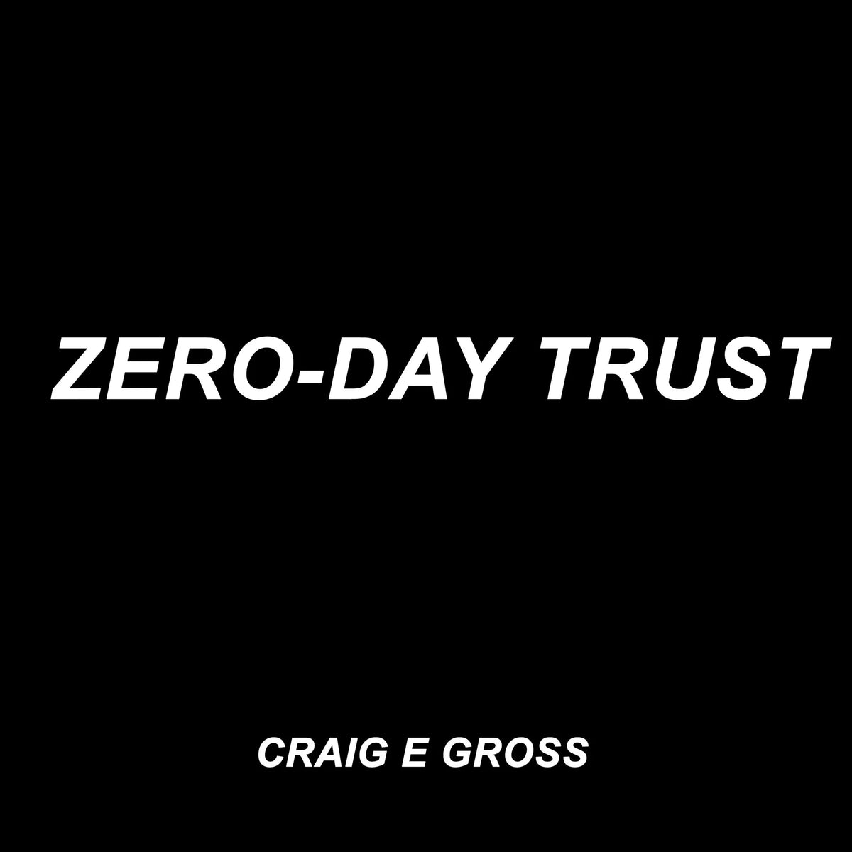 Zero-Day Trust