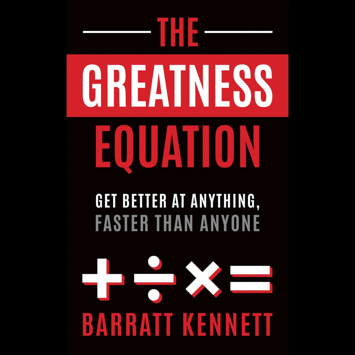 The Greatness Equation