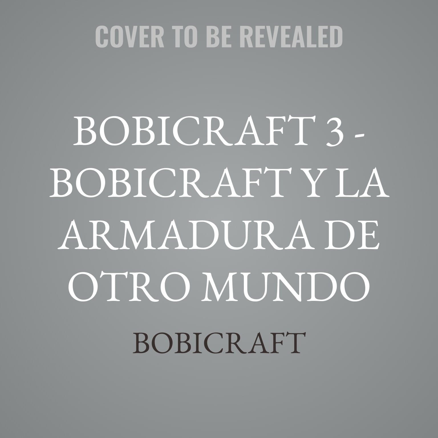 Bobicraft 3 - Bobicraft y la armadura de otro mundo