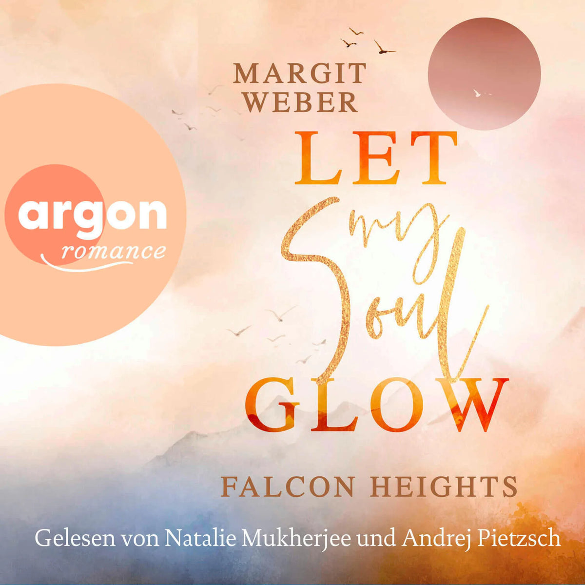 Let my soul glow - Falcon Heights - Falcon Heights, Band 2 (Ungekürzte Lesung)