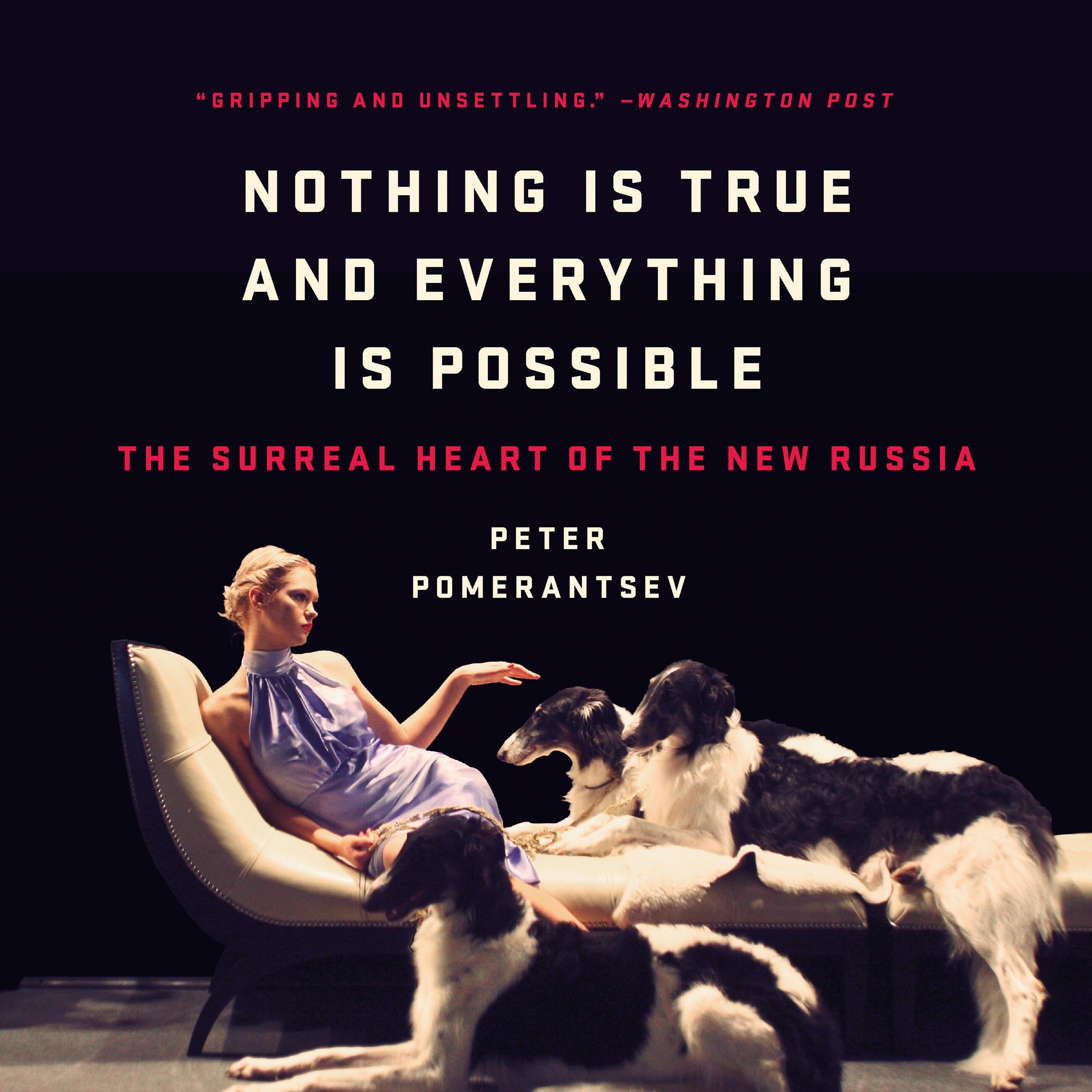 Nothing Is True and Everything Is Possible