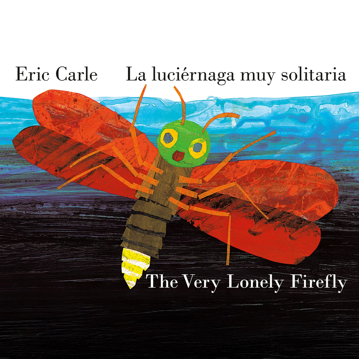The Very Lonely Firefly/La Luciérnaga Muy Solitaria (Bilingual English-Spanish Edition)