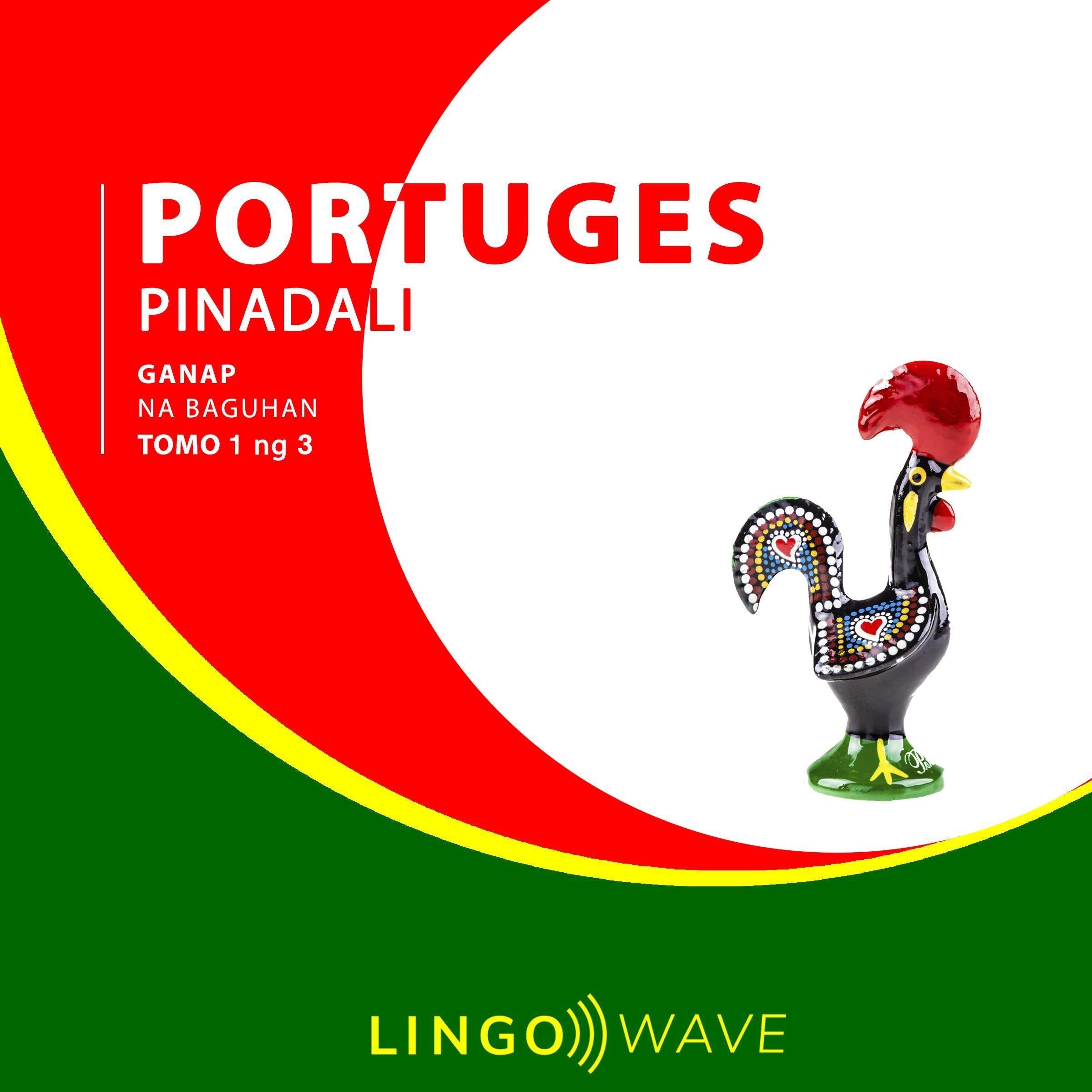 Portuges Pinadali - Ganap na Baguhan - Tomo 1 ng 3