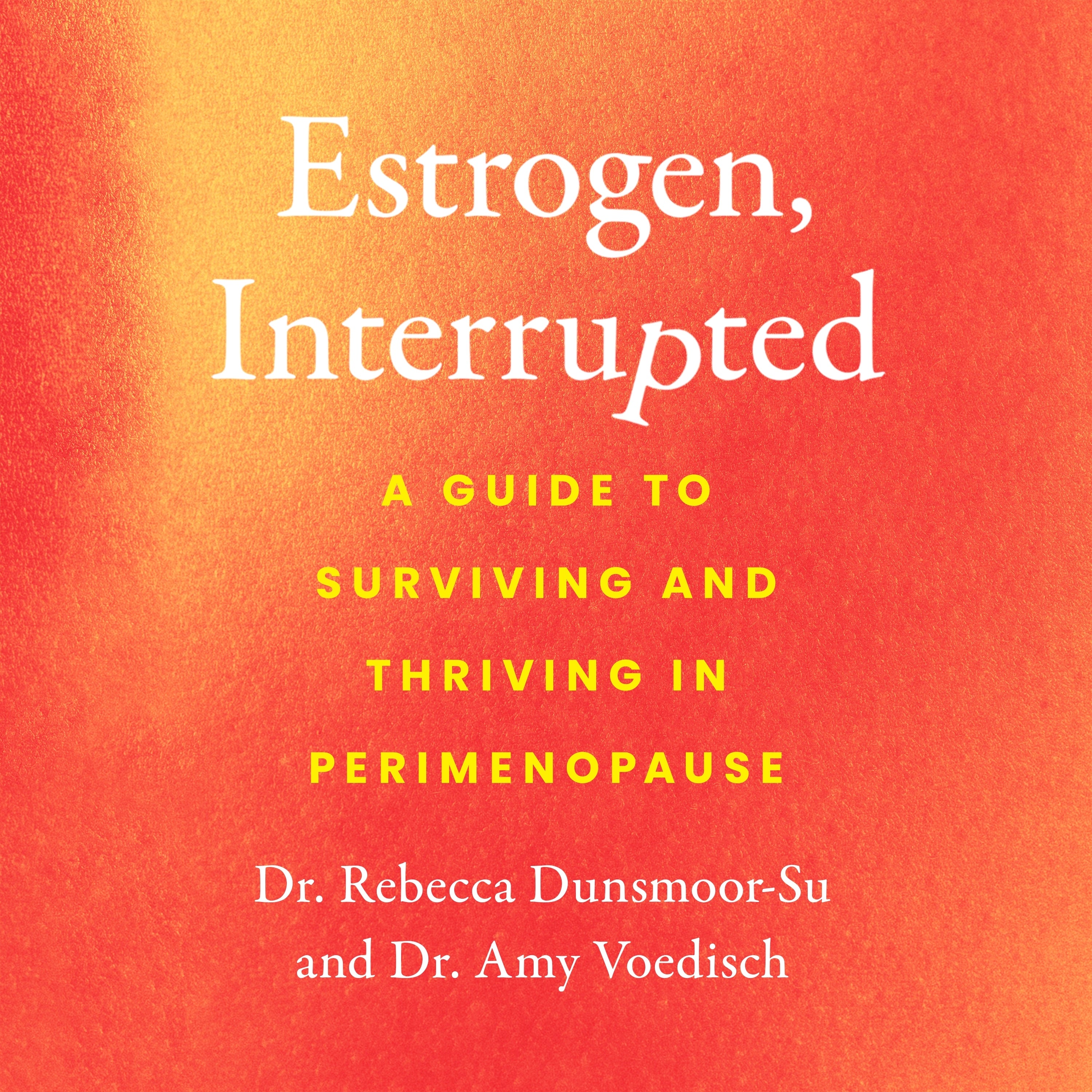Estrogen, Interrupted