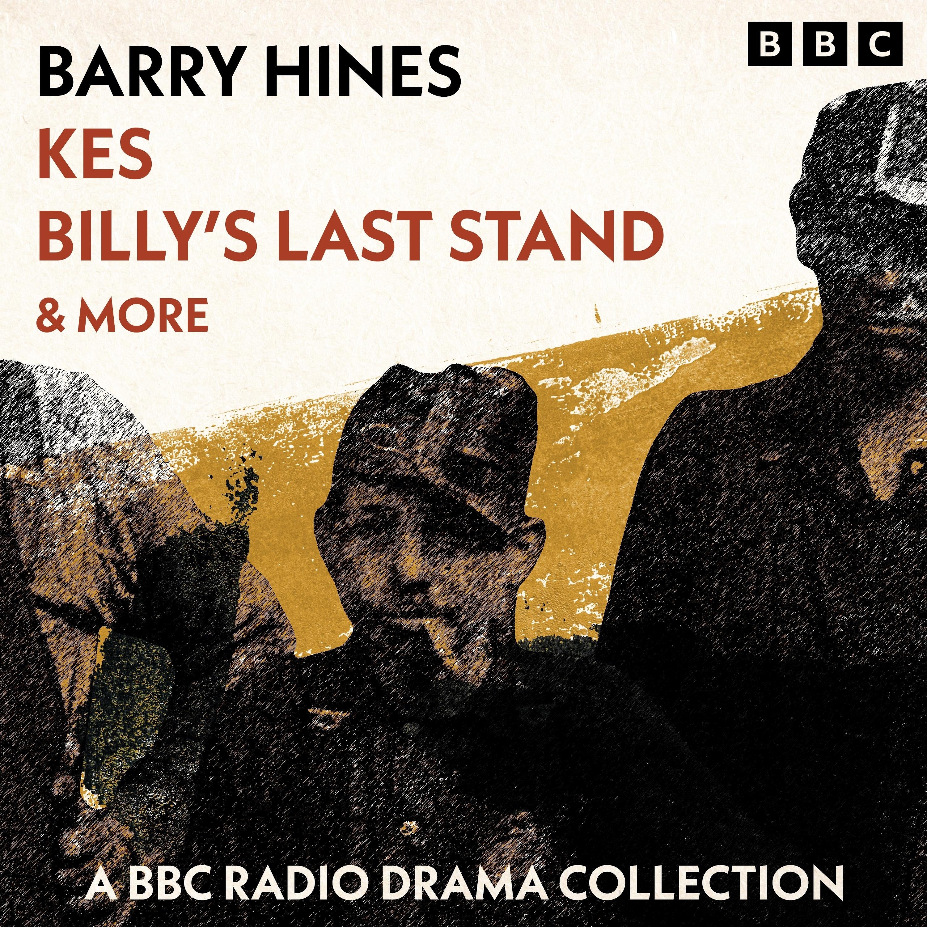 Barry Hines: Kes, Billy's Last Stand & more