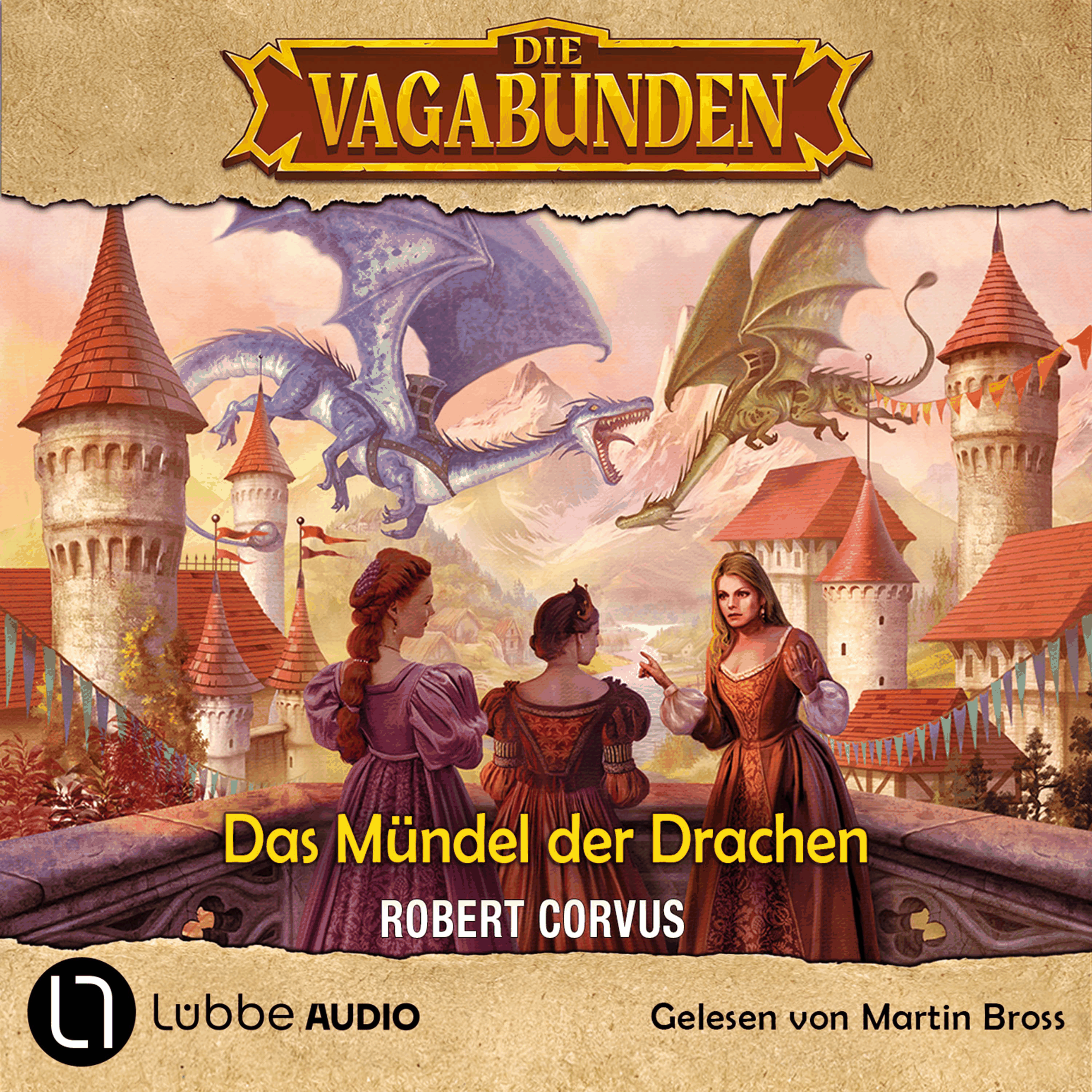 Das Mündel der Drachen - Die Vagabunden, Teil 1